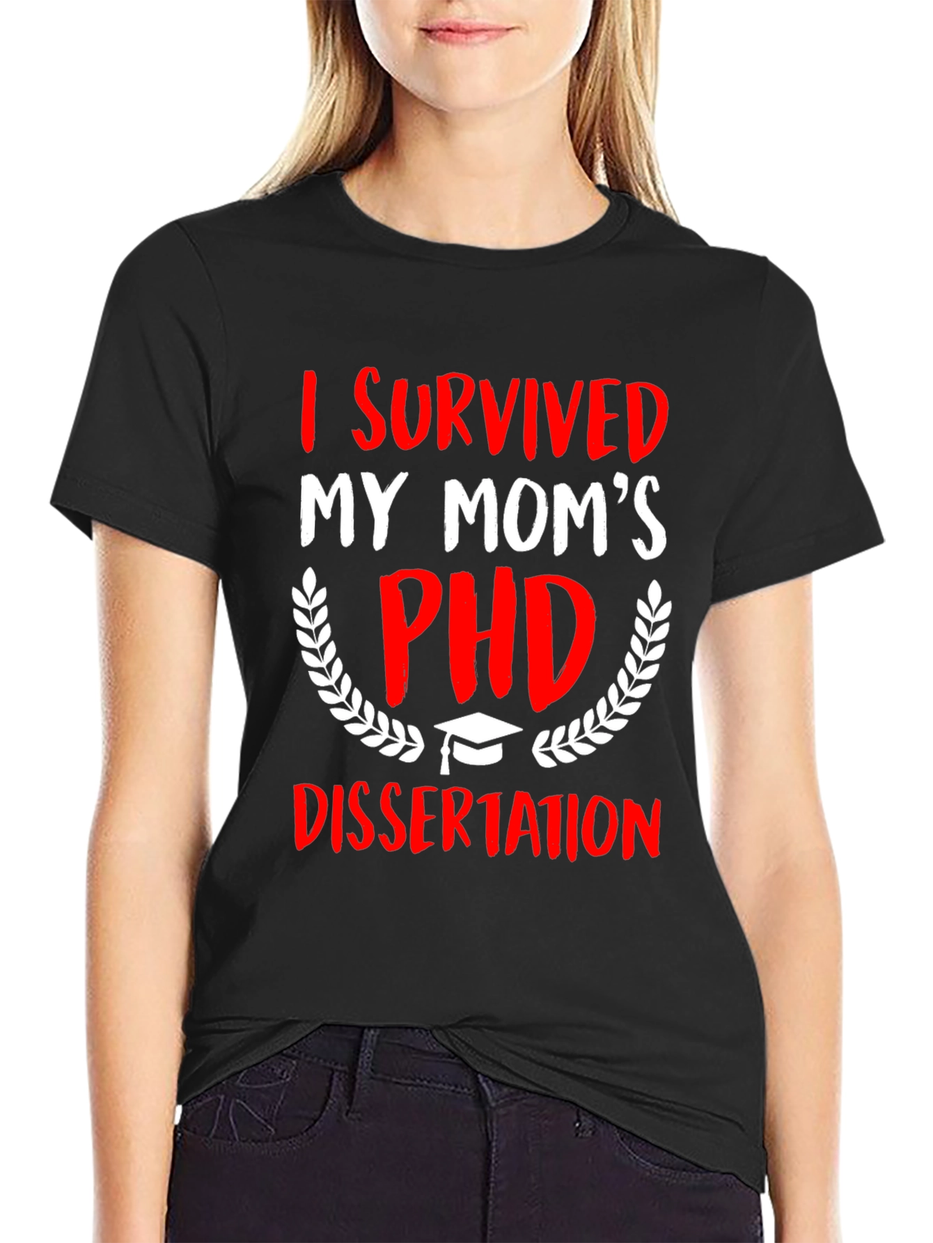 I Survived My Moms PHD Dissertation T-Shirt