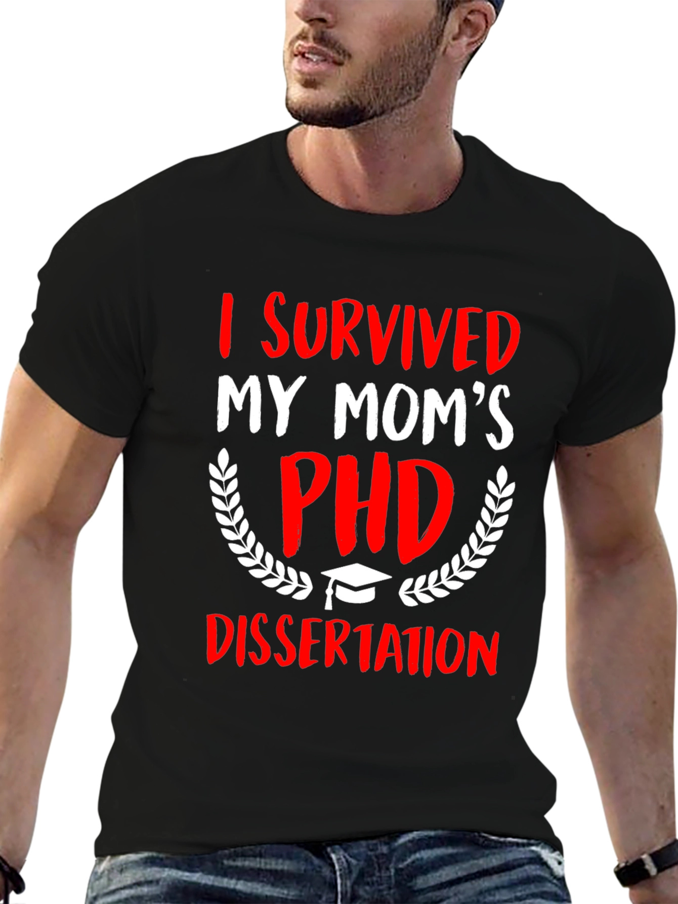 I Survived My Moms PHD Dissertation T-Shirt