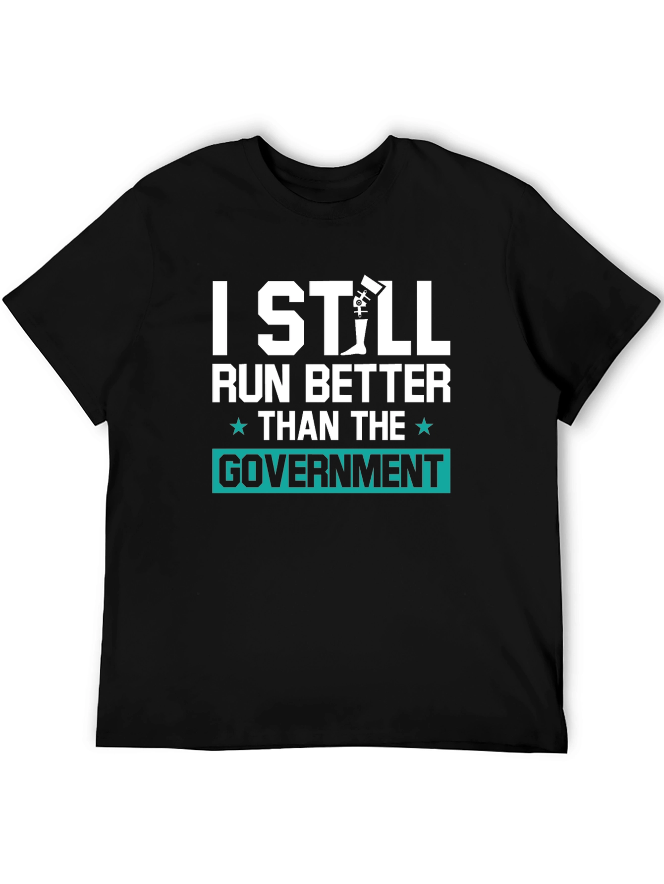 I Still Run Better Than The Government Tee