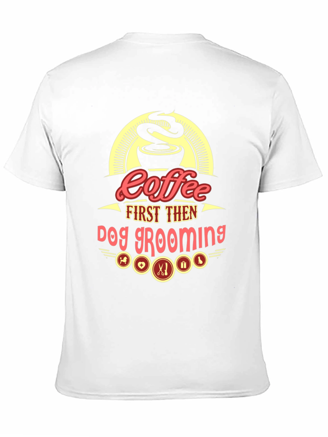 Coffee First Then Dog Grooming Graphic Tee