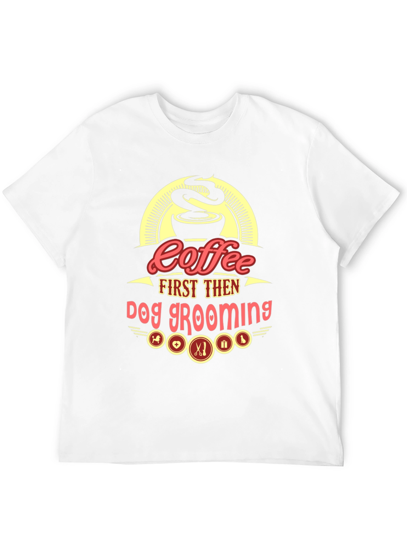 Coffee First Then Dog Grooming Graphic Tee
