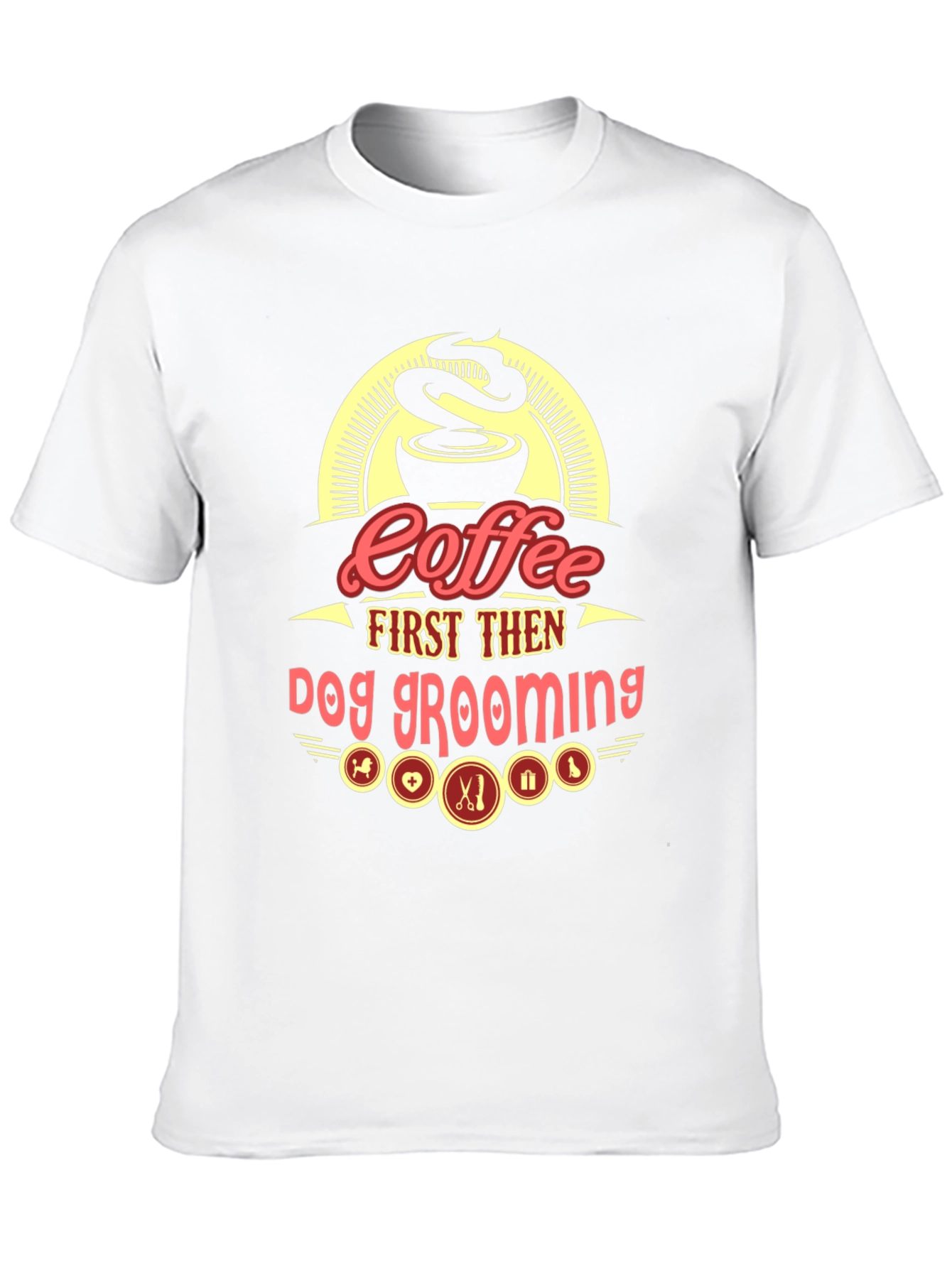 Coffee First Then Dog Grooming Graphic Tee