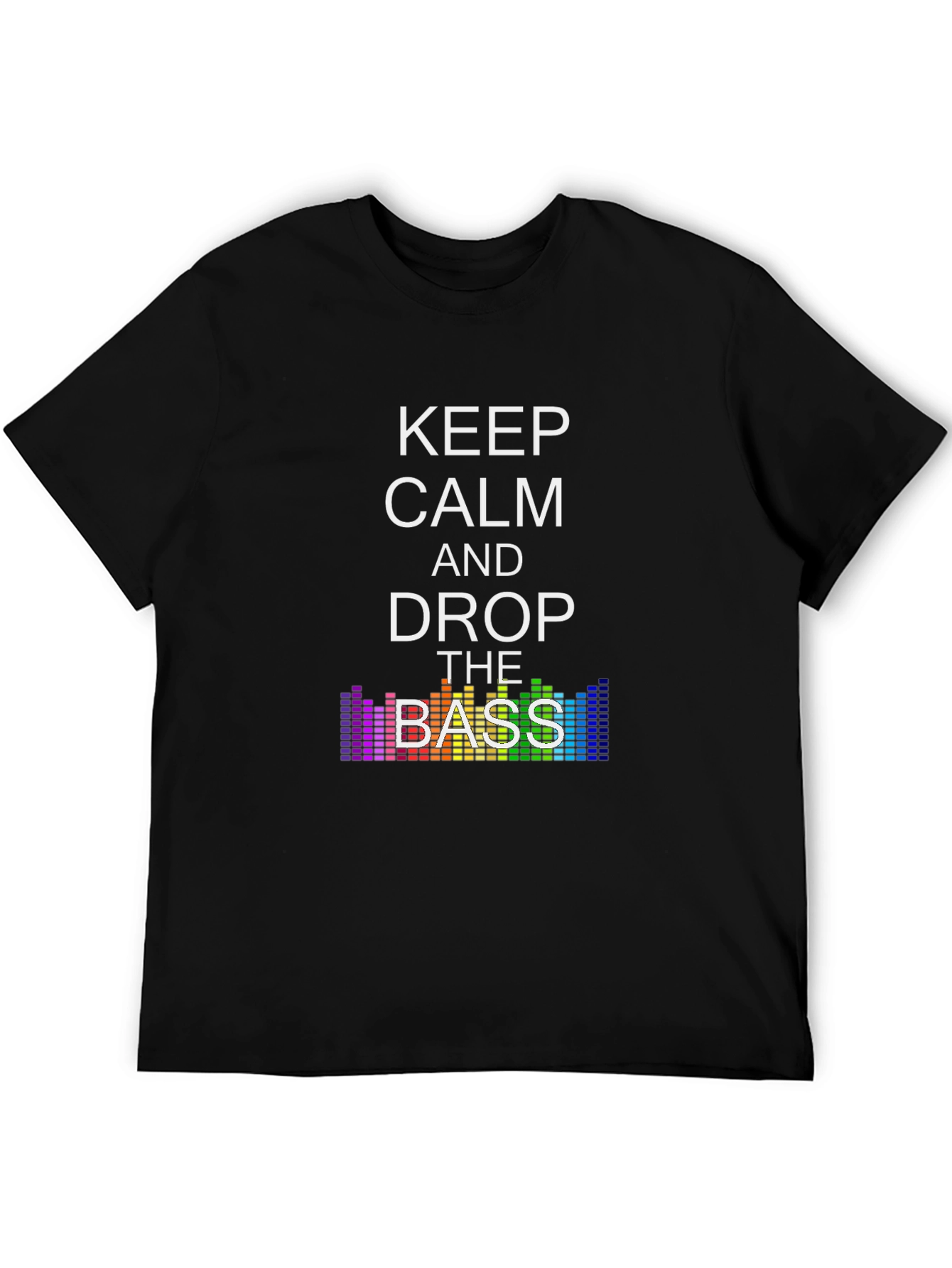 Keep Calm and Drop the Bass T-Shirt