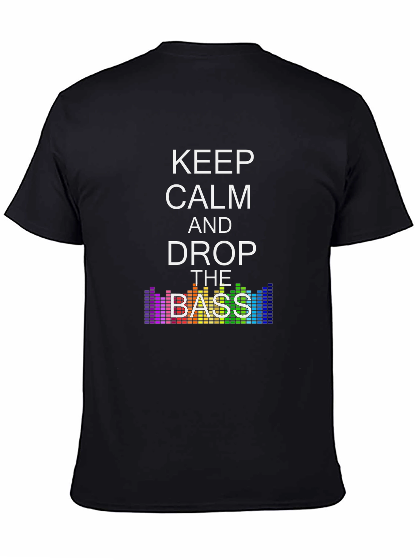 Keep Calm and Drop the Bass T-Shirt