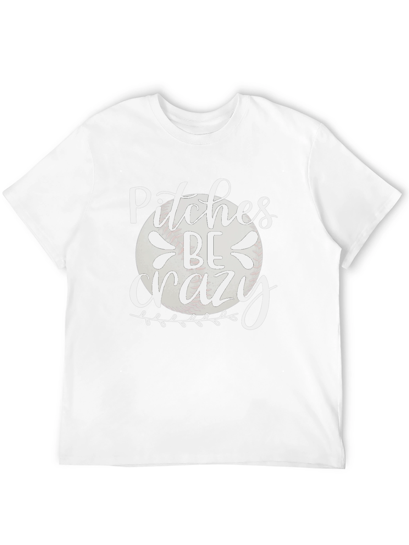 Pitches Be Crazy Baseball T-Shirt