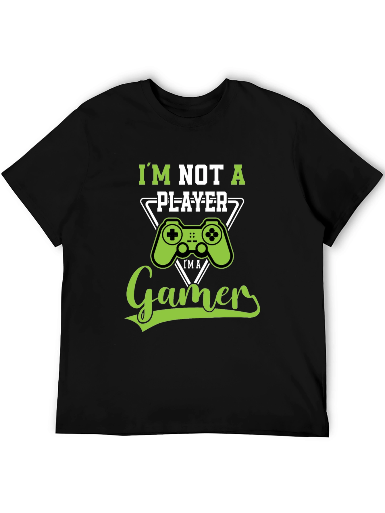 Im Not A Player Im A Gamer T-Shirt