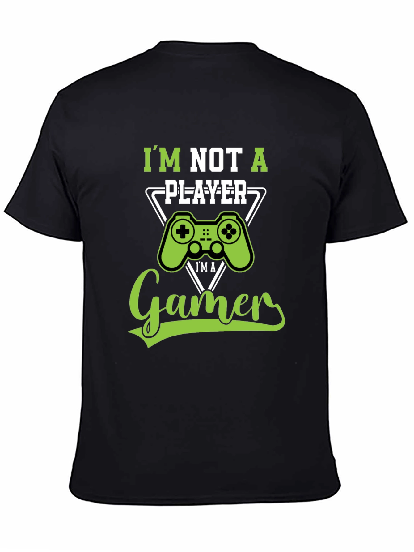 Im Not A Player Im A Gamer T-Shirt