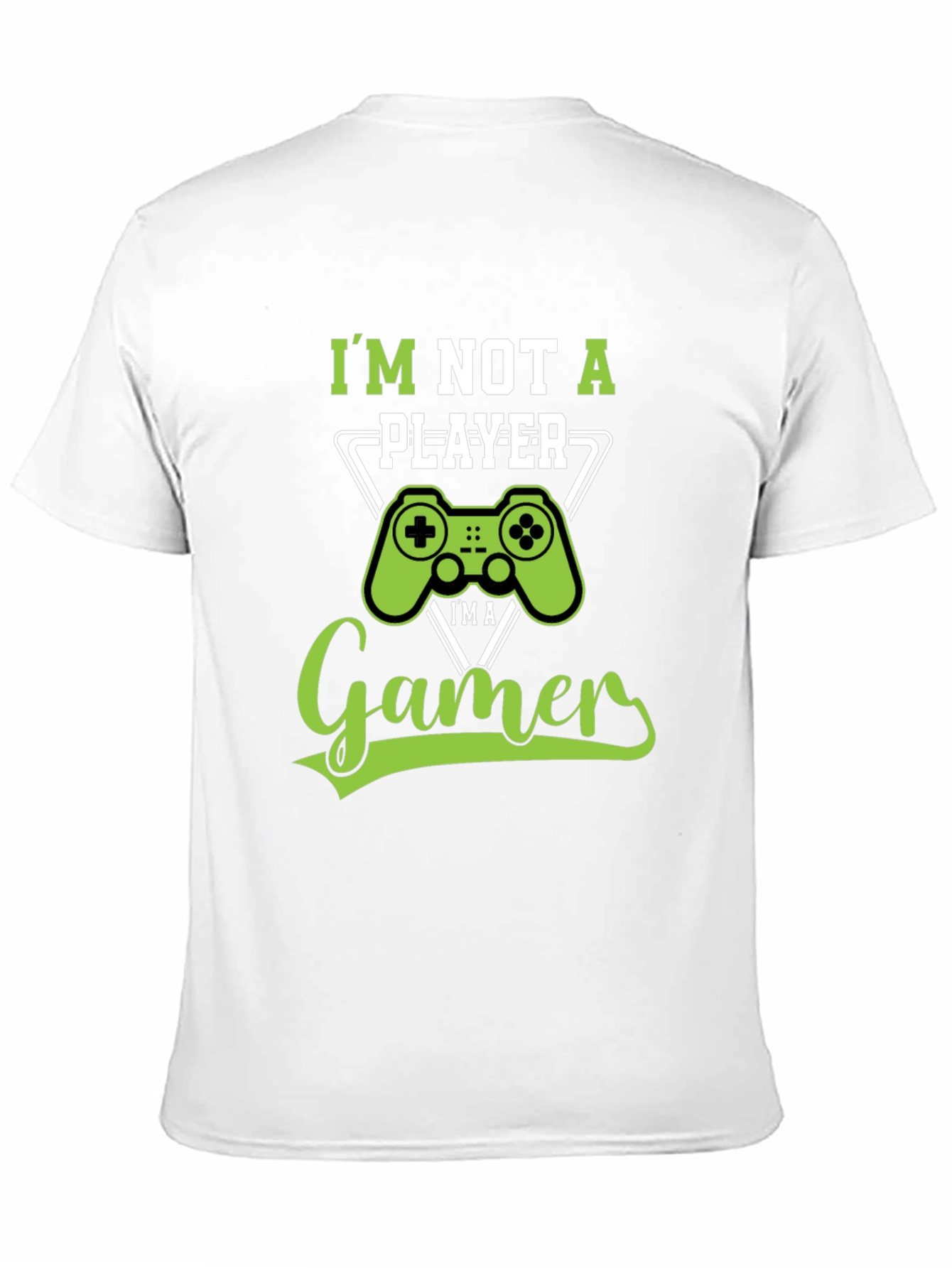 Im Not A Player Im A Gamer T-Shirt