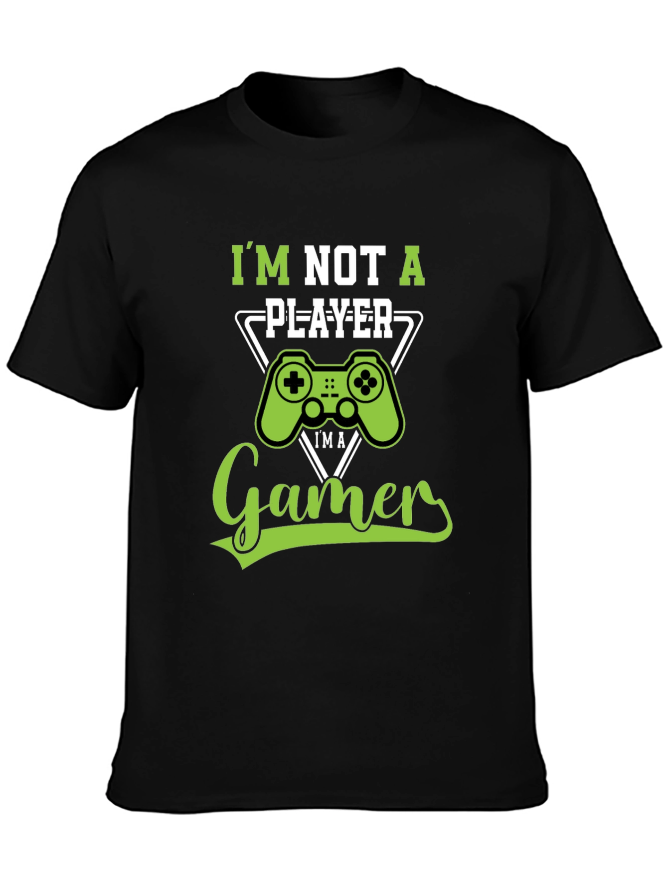 Im Not A Player Im A Gamer T-Shirt