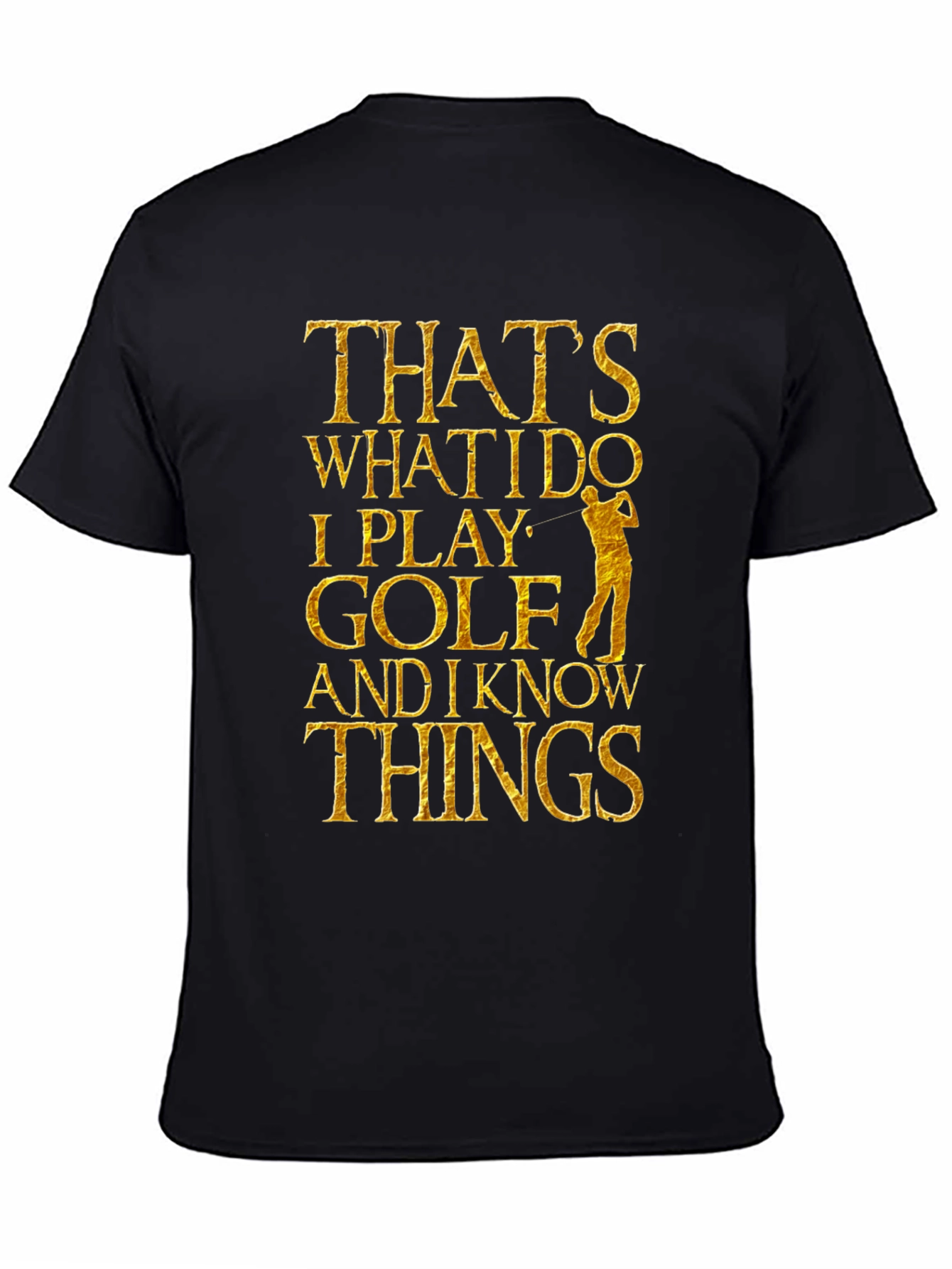 Thats What I Do I Play Golf T-Shirt