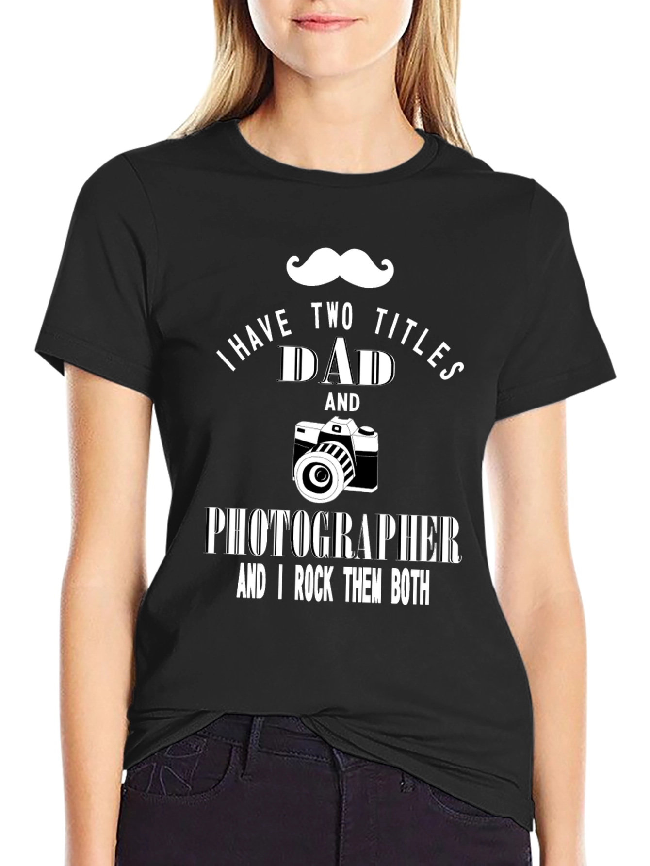 Dad Photographer T-Shirt - I Have Two Titles