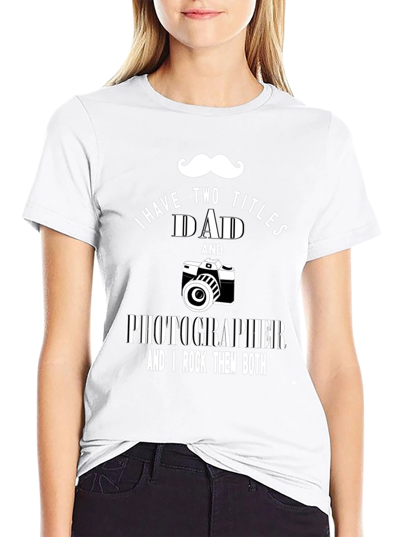 Dad Photographer T-Shirt - I Have Two Titles