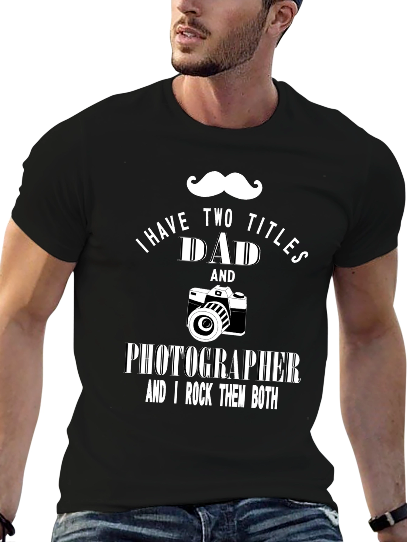 Dad Photographer T-Shirt - I Have Two Titles