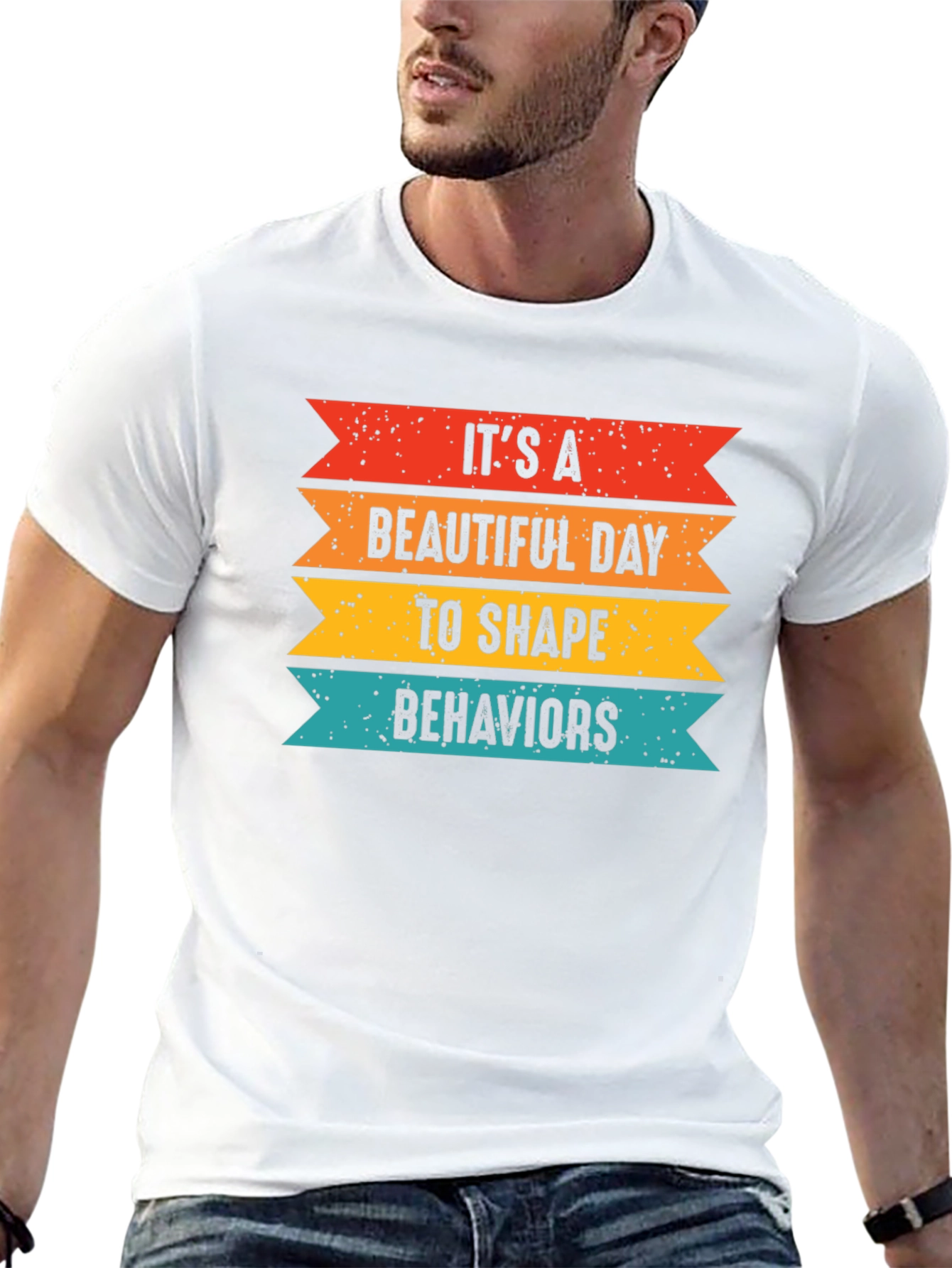 Its a Beautiful Day to Shape Behaviors T-Shirt