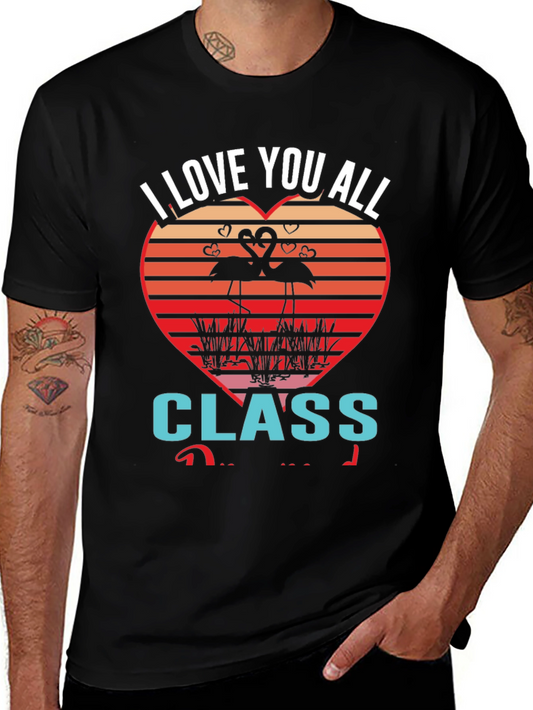 I Love You All Class Flamingo Graphic Tee