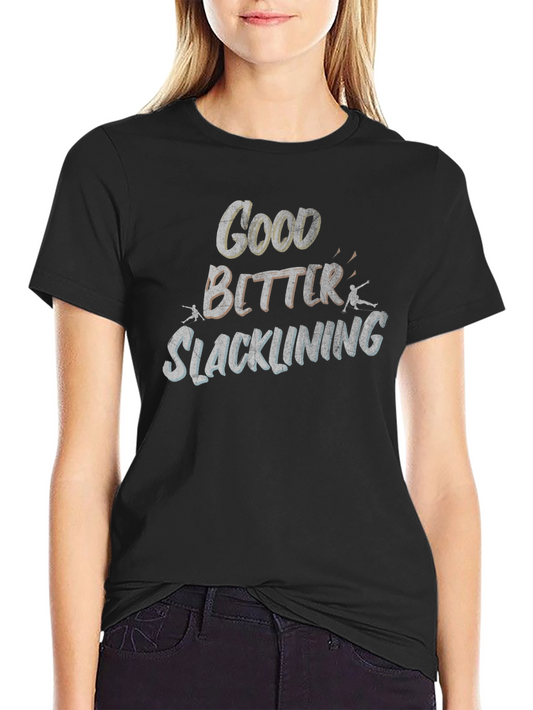 Good Better Slacklining T-Shirt