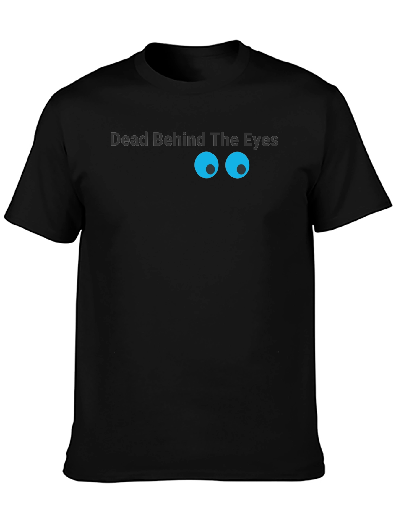 Dead Behind The Eyes Graphic T-Shirt