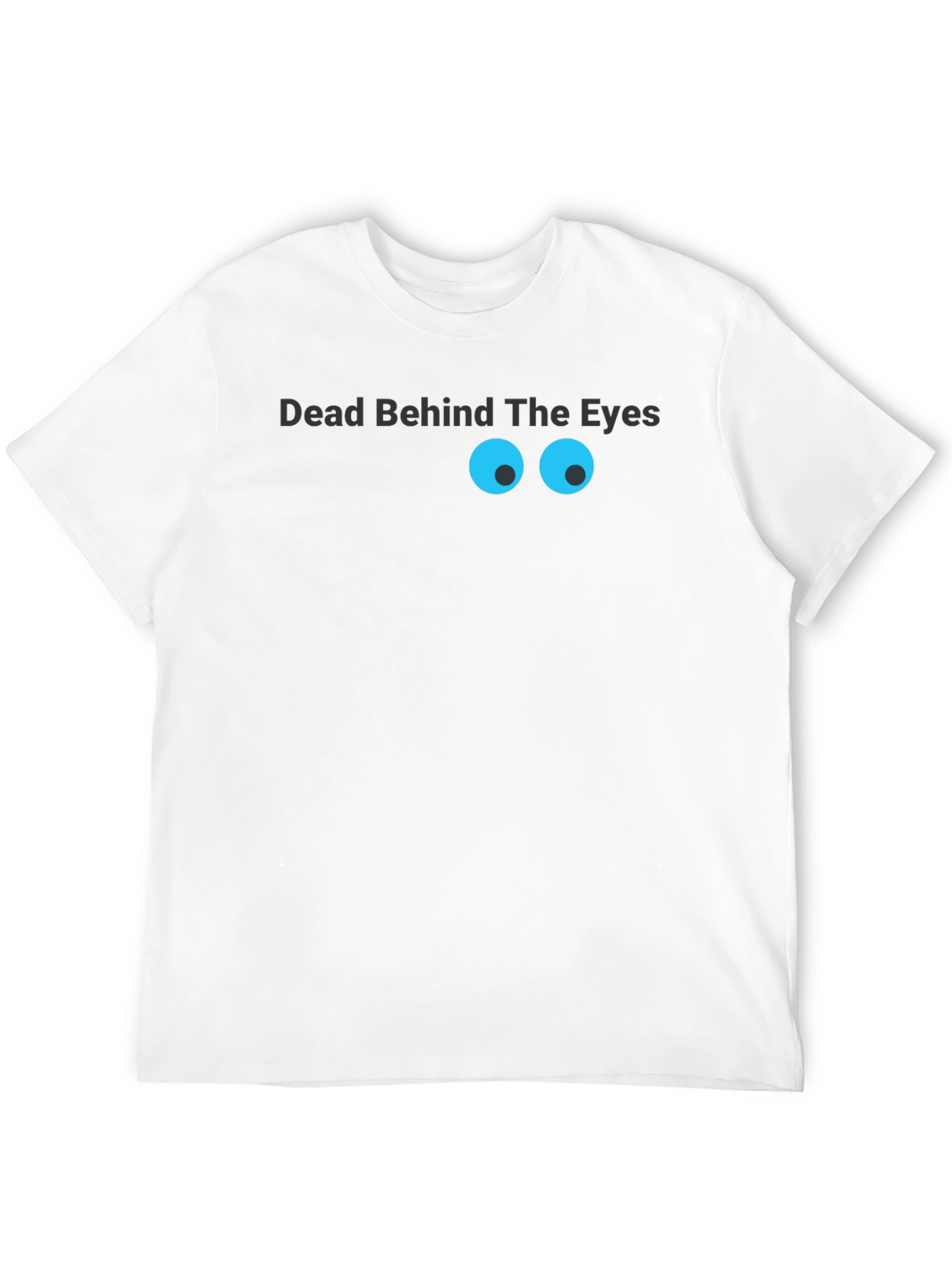 Dead Behind The Eyes Graphic T-Shirt