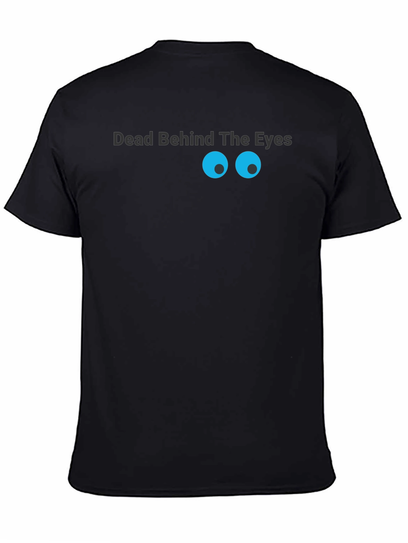 Dead Behind The Eyes Graphic T-Shirt