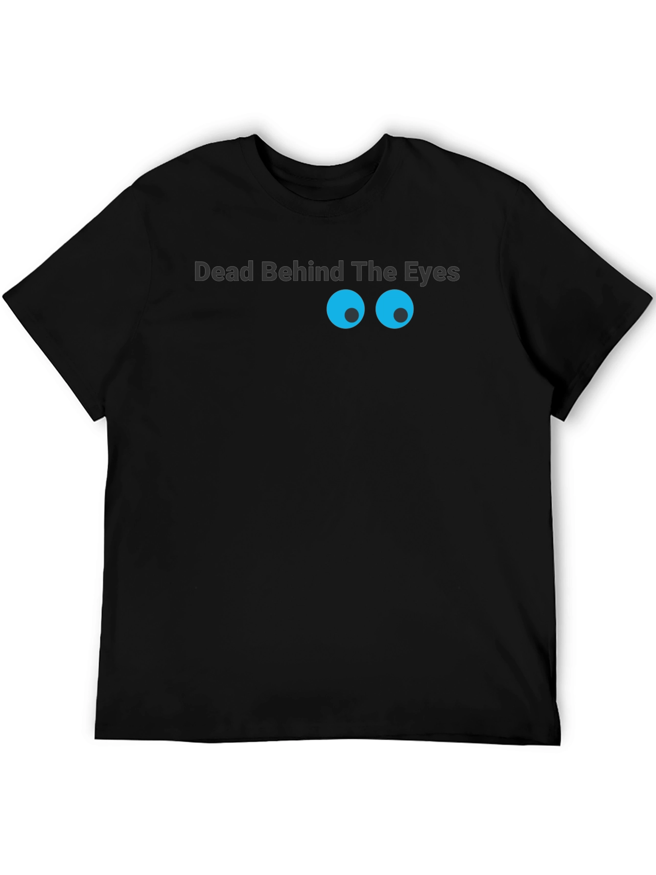 Dead Behind The Eyes Graphic T-Shirt