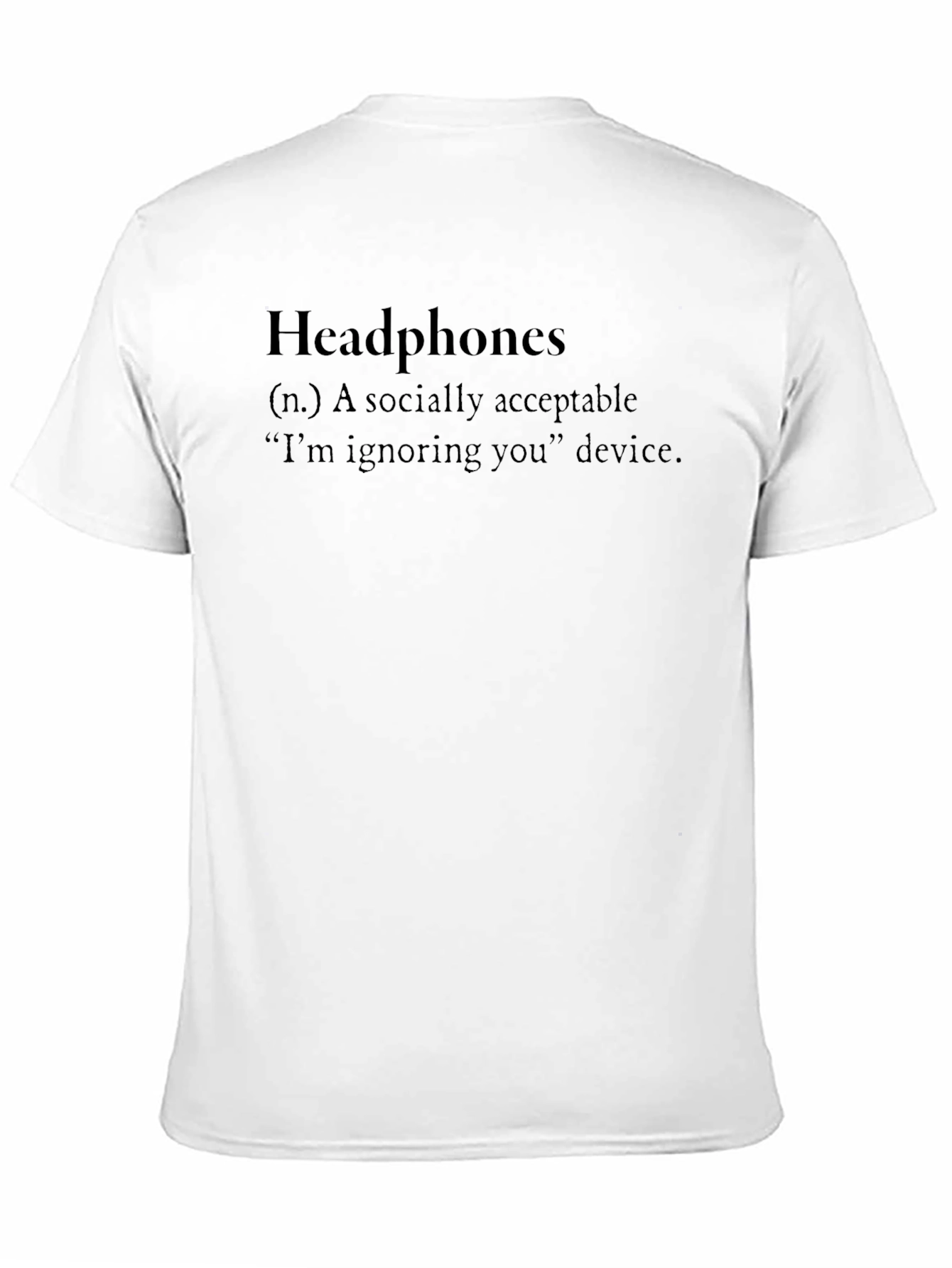 Headphones Definition T-Shirt - Funny Sarcastic Tee