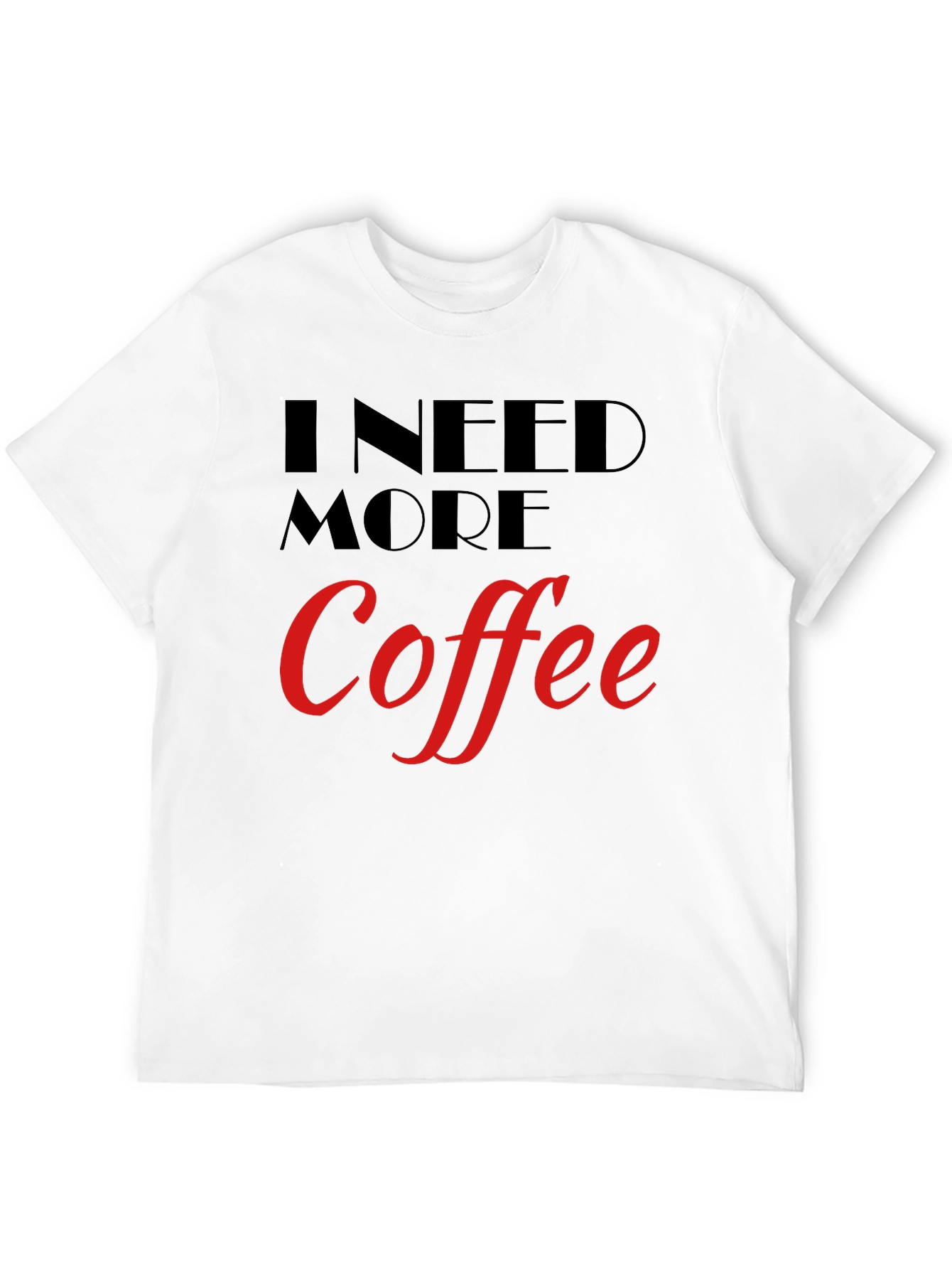 I Need More Coffee Graphic Tee - Black