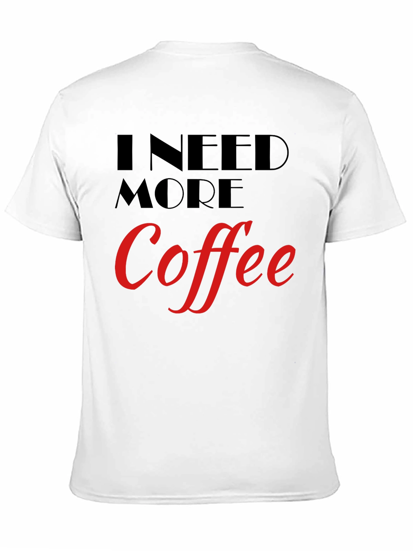 I Need More Coffee Graphic Tee - Black