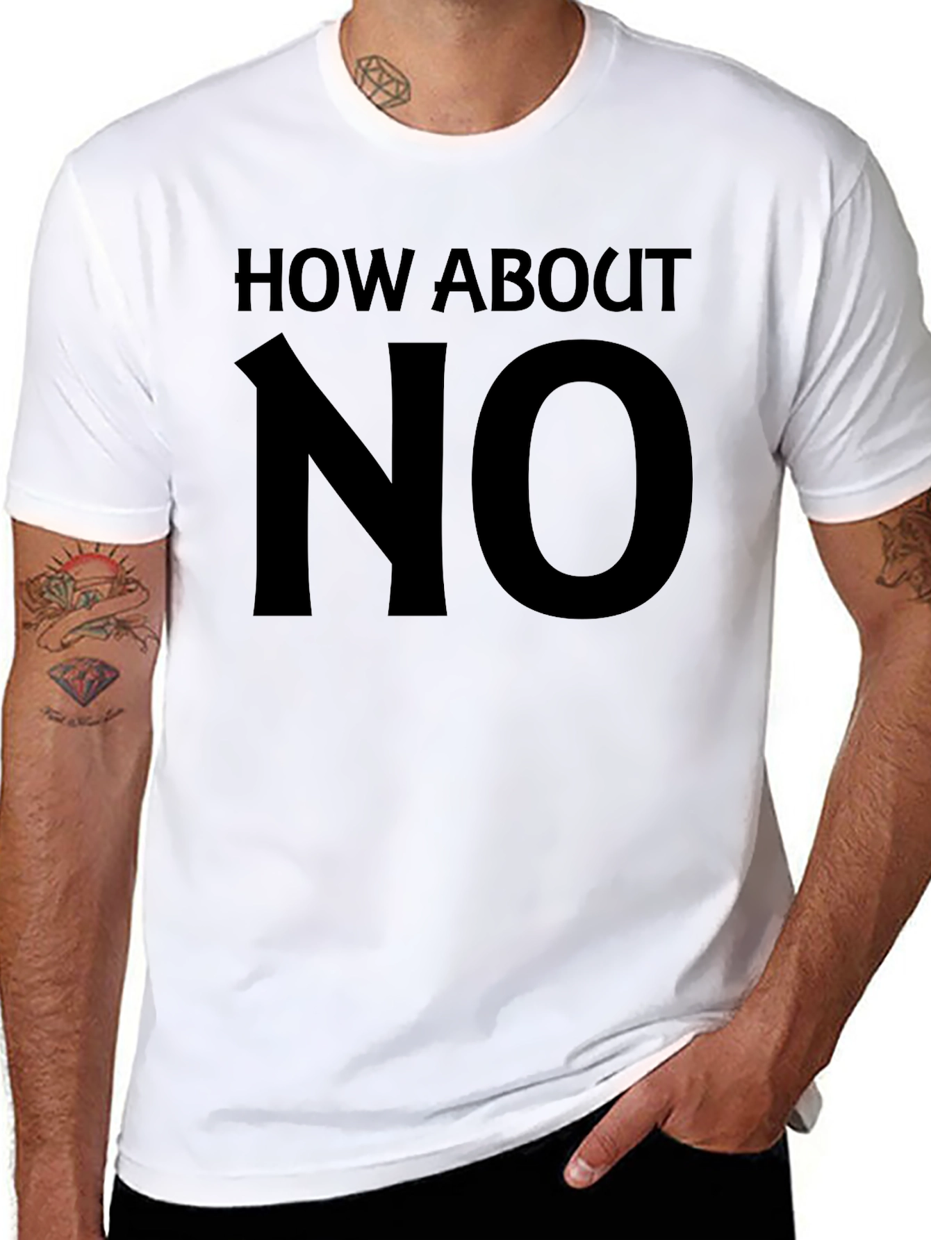 How About No Graphic Tee - Bold Statement T-Shirt