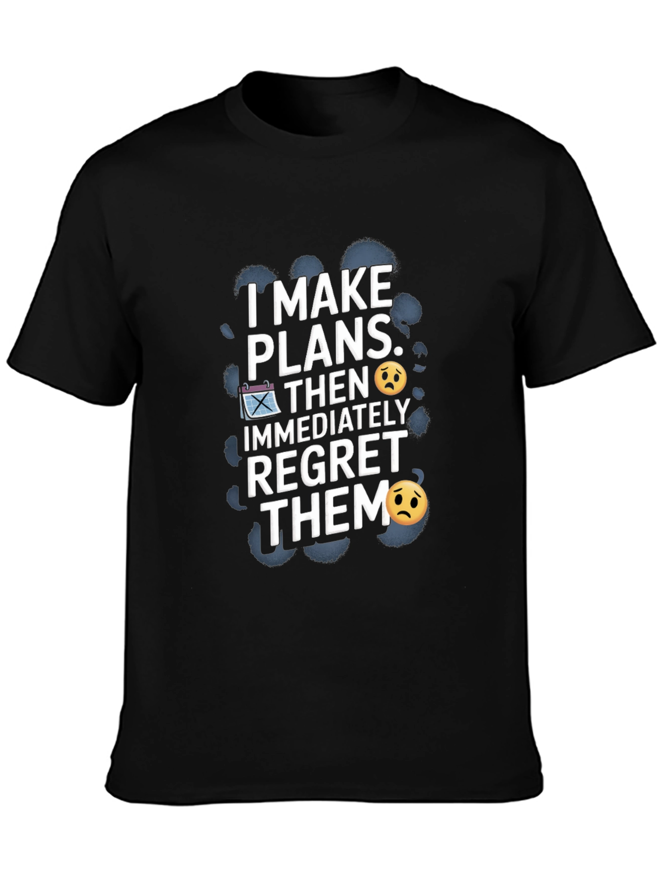 Regret Plans Funny Graphic T-Shirt