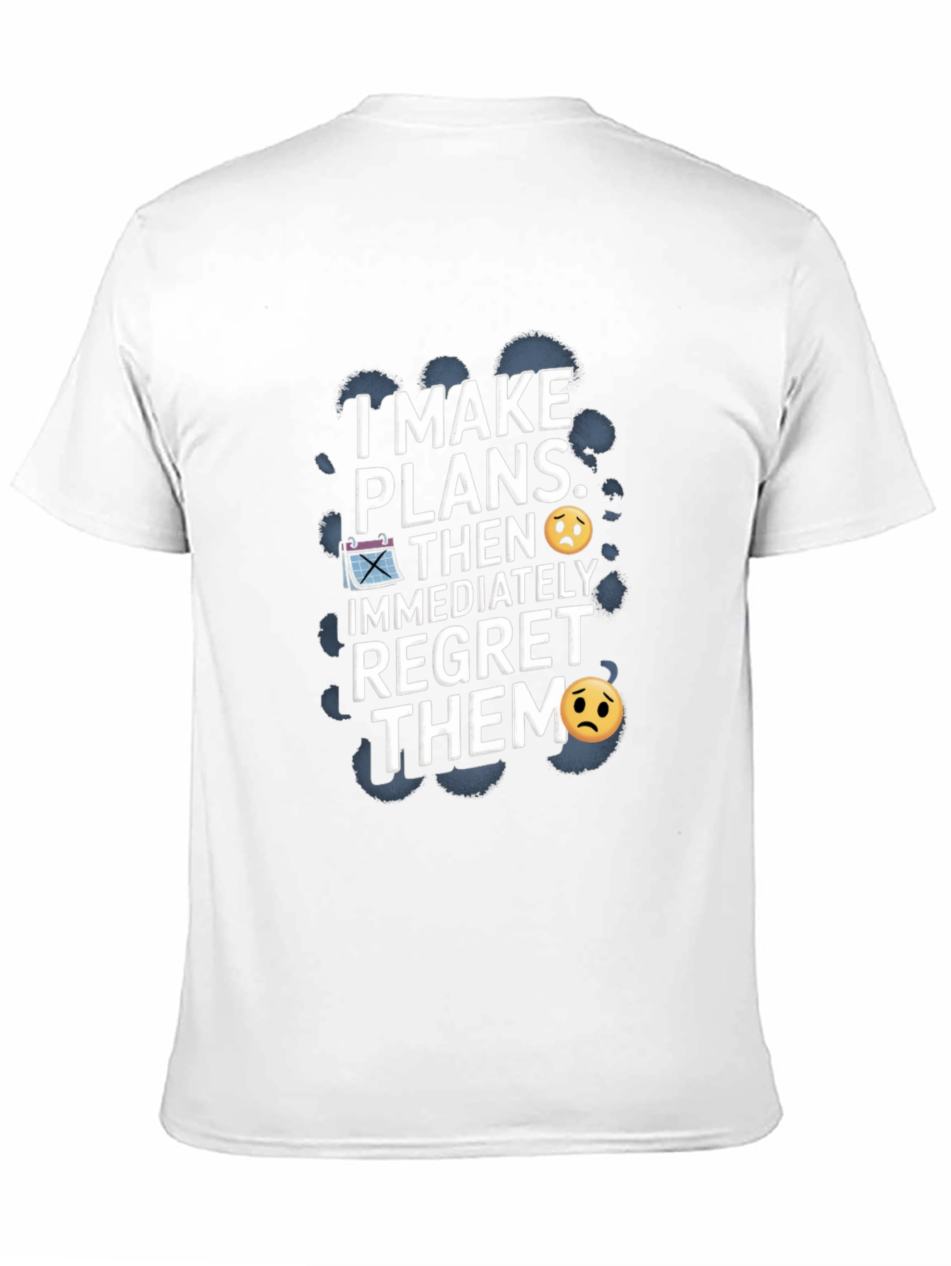 Regret Plans Funny Graphic T-Shirt