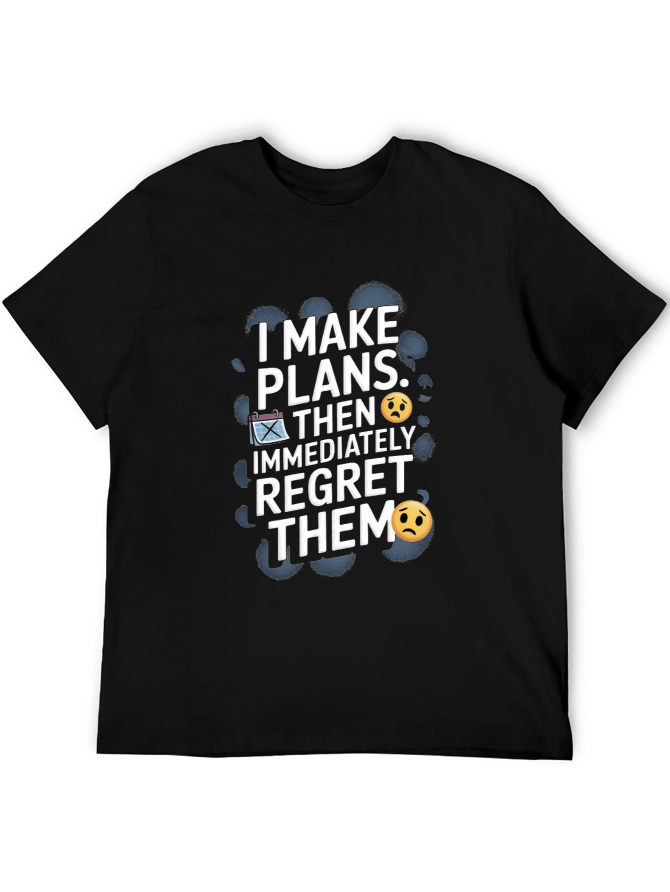 Regret Plans Funny Graphic T-Shirt