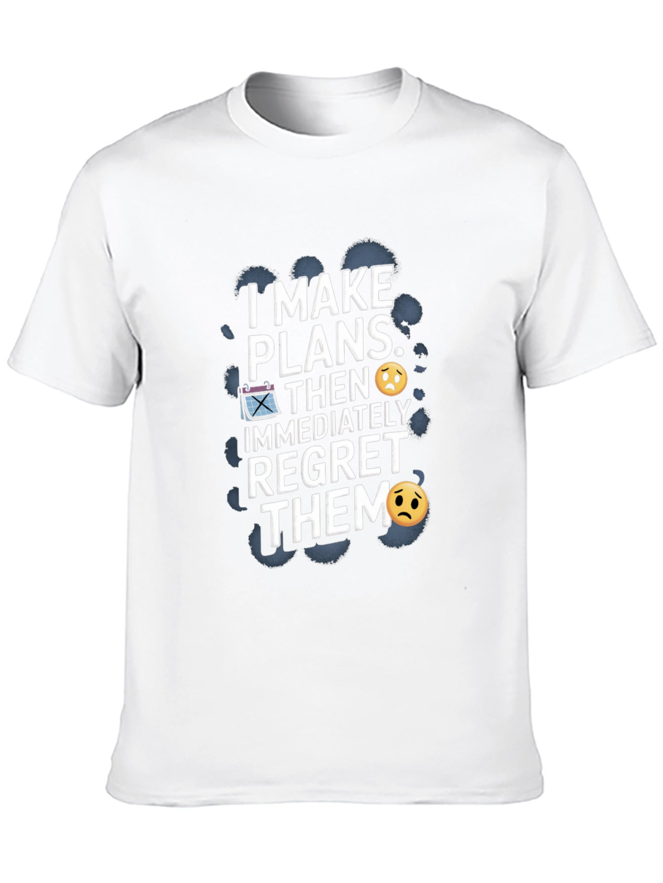 Regret Plans Funny Graphic T-Shirt