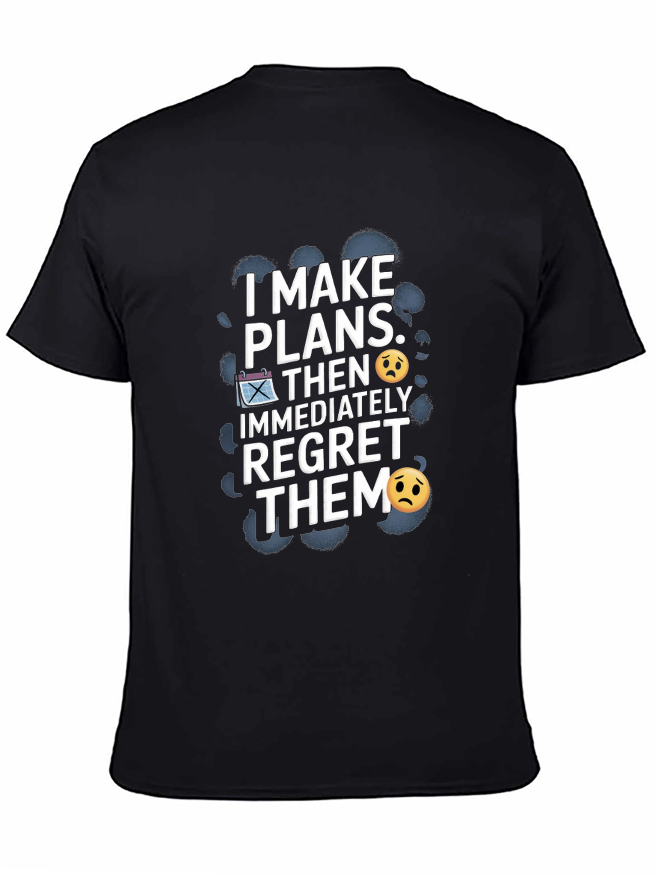 Regret Plans Funny Graphic T-Shirt
