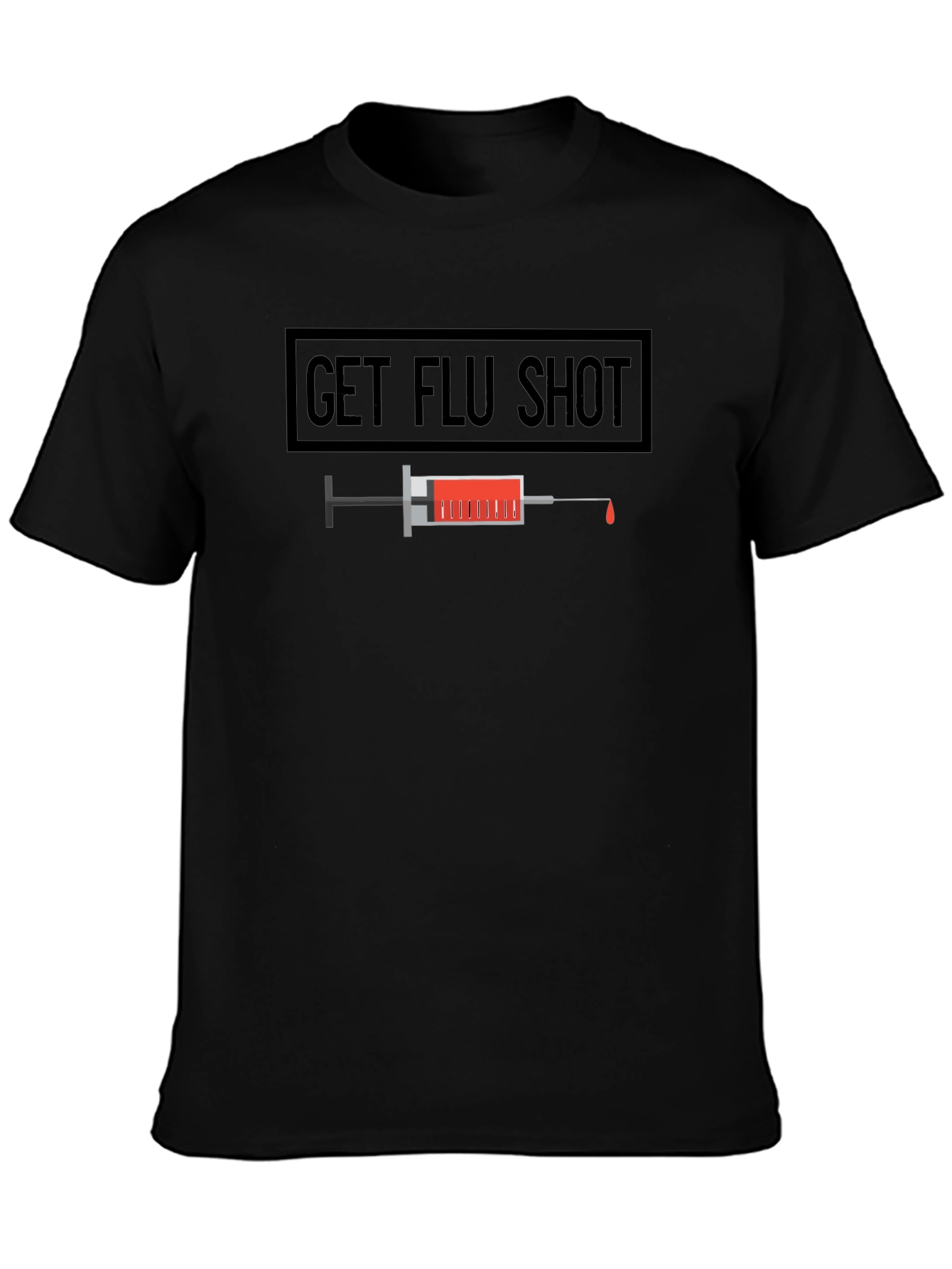 Get Flu Shot T-Shirt - Vaccine Awareness Tee