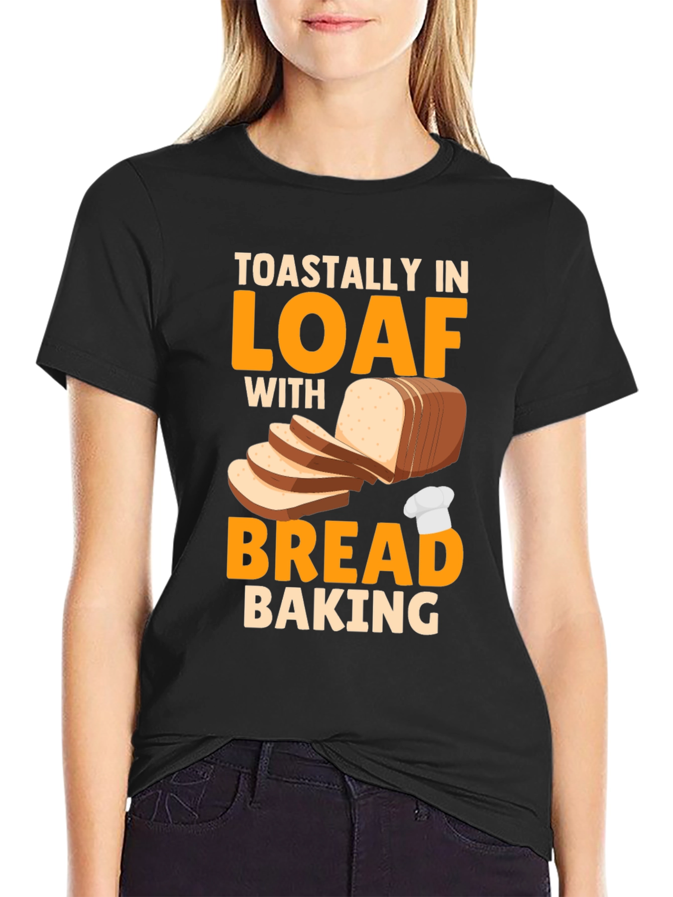 Toastally In Loaf Bread Baking T-Shirt