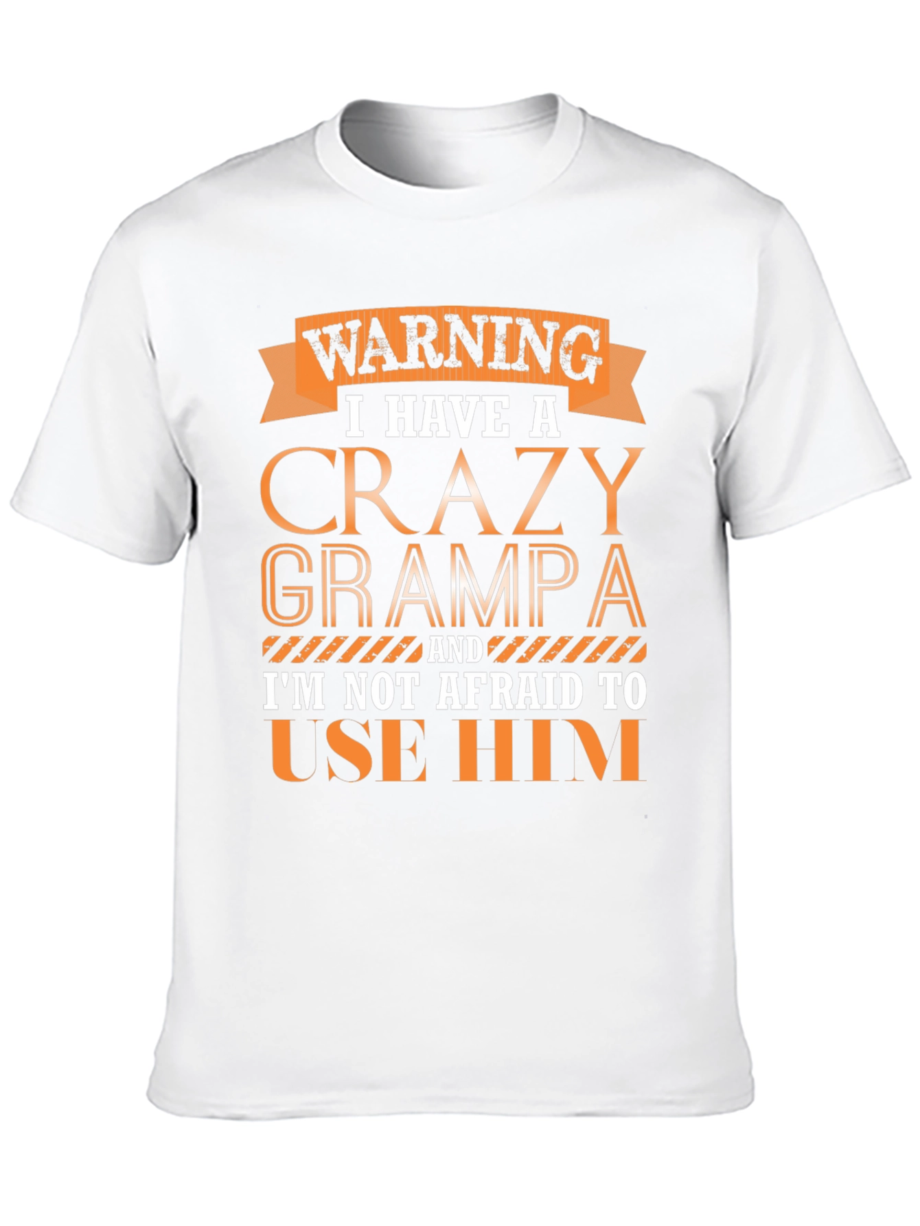 Warning Crazy Grampa T-Shirt Novelty Gift