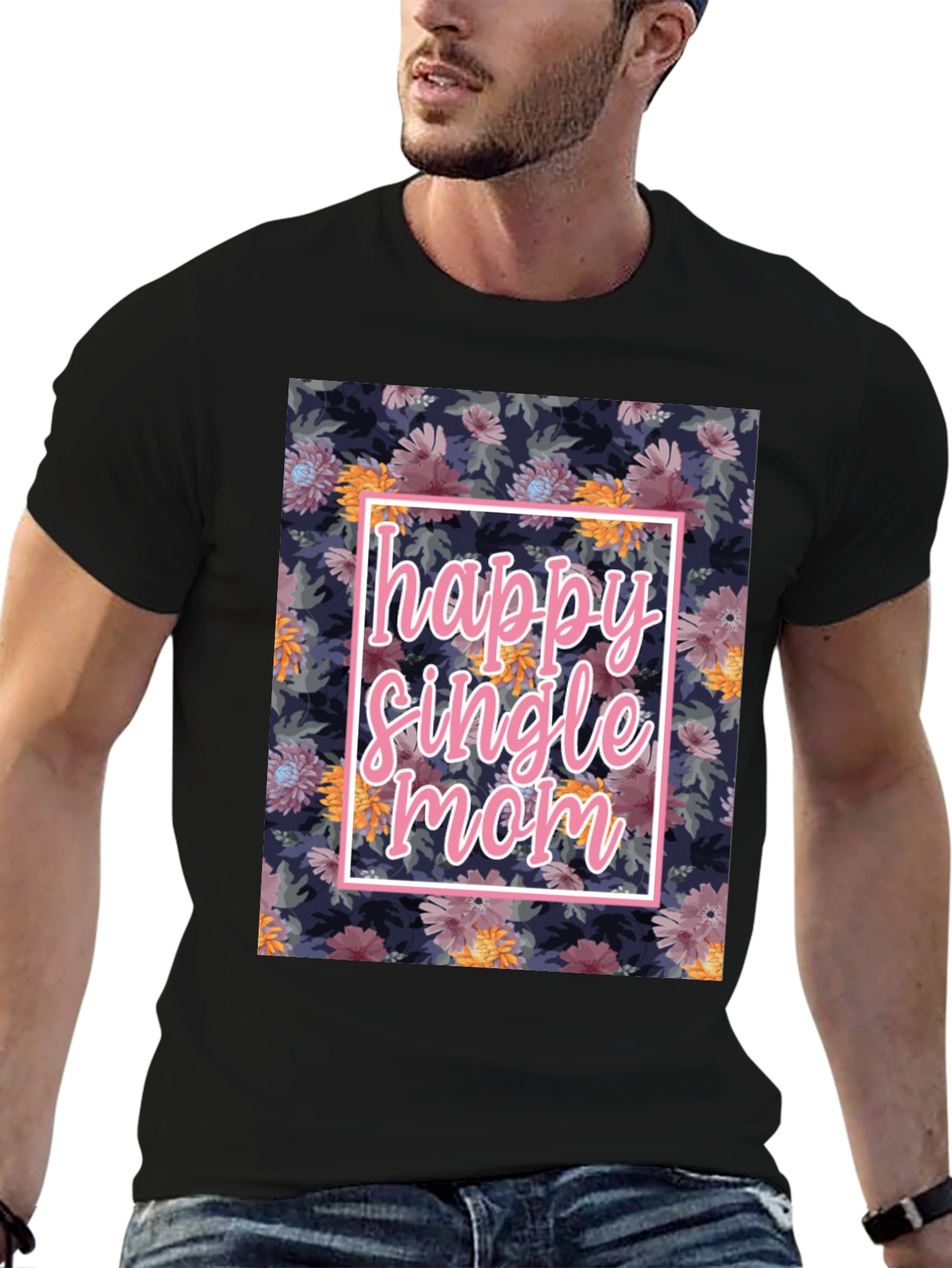 Happy Single Mom Floral T-Shirt