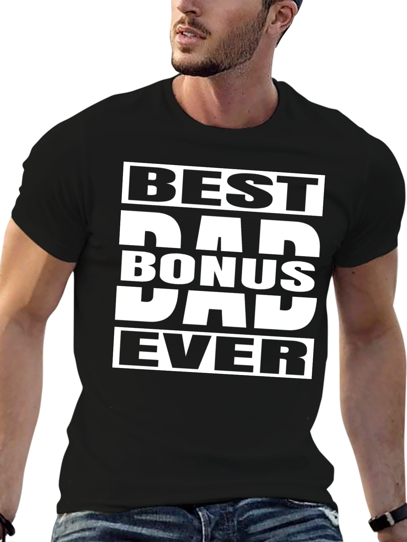 Best Bonus Dad Ever T-Shirt - Black Graphic Tee