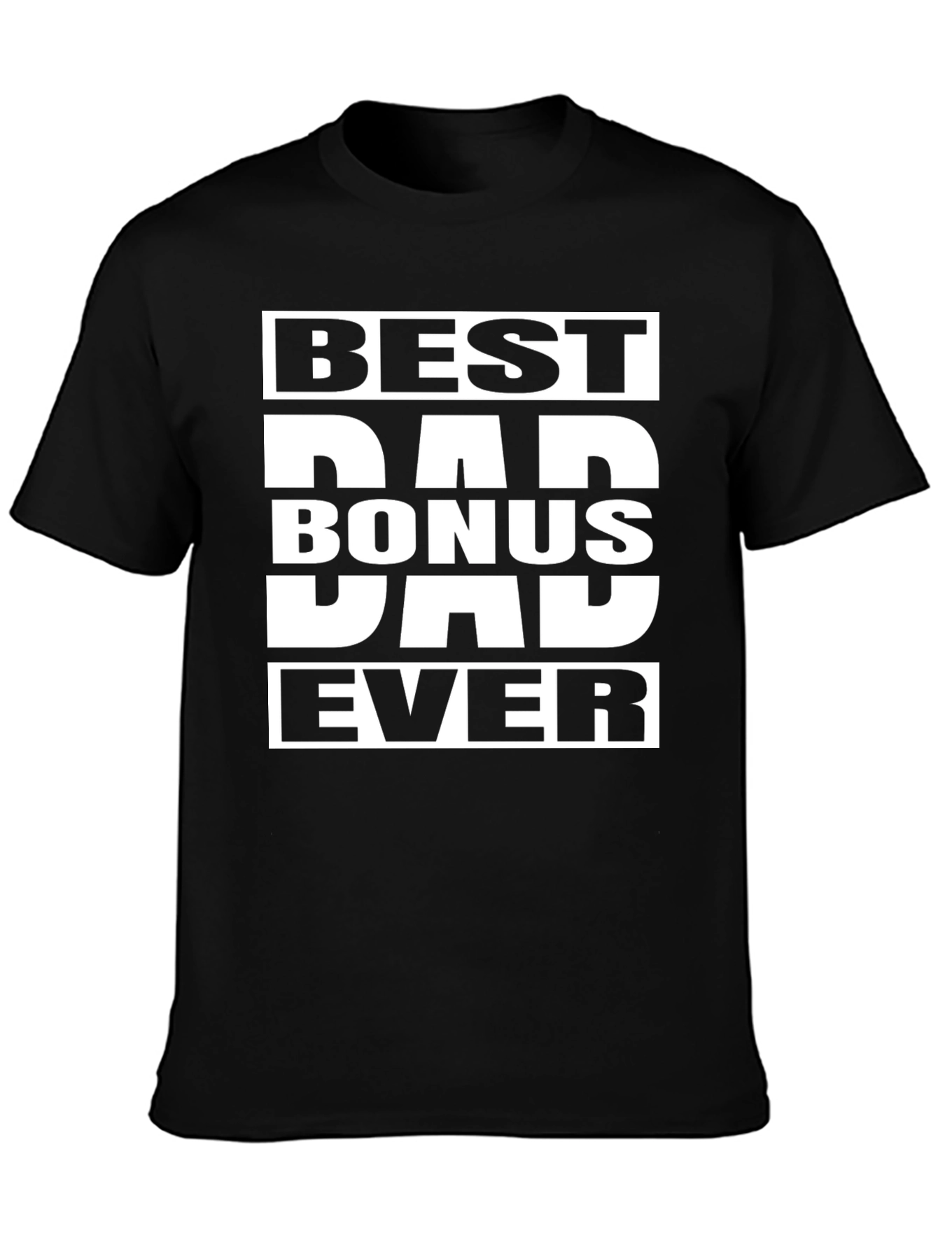 Best Bonus Dad Ever T-Shirt - Black Graphic Tee