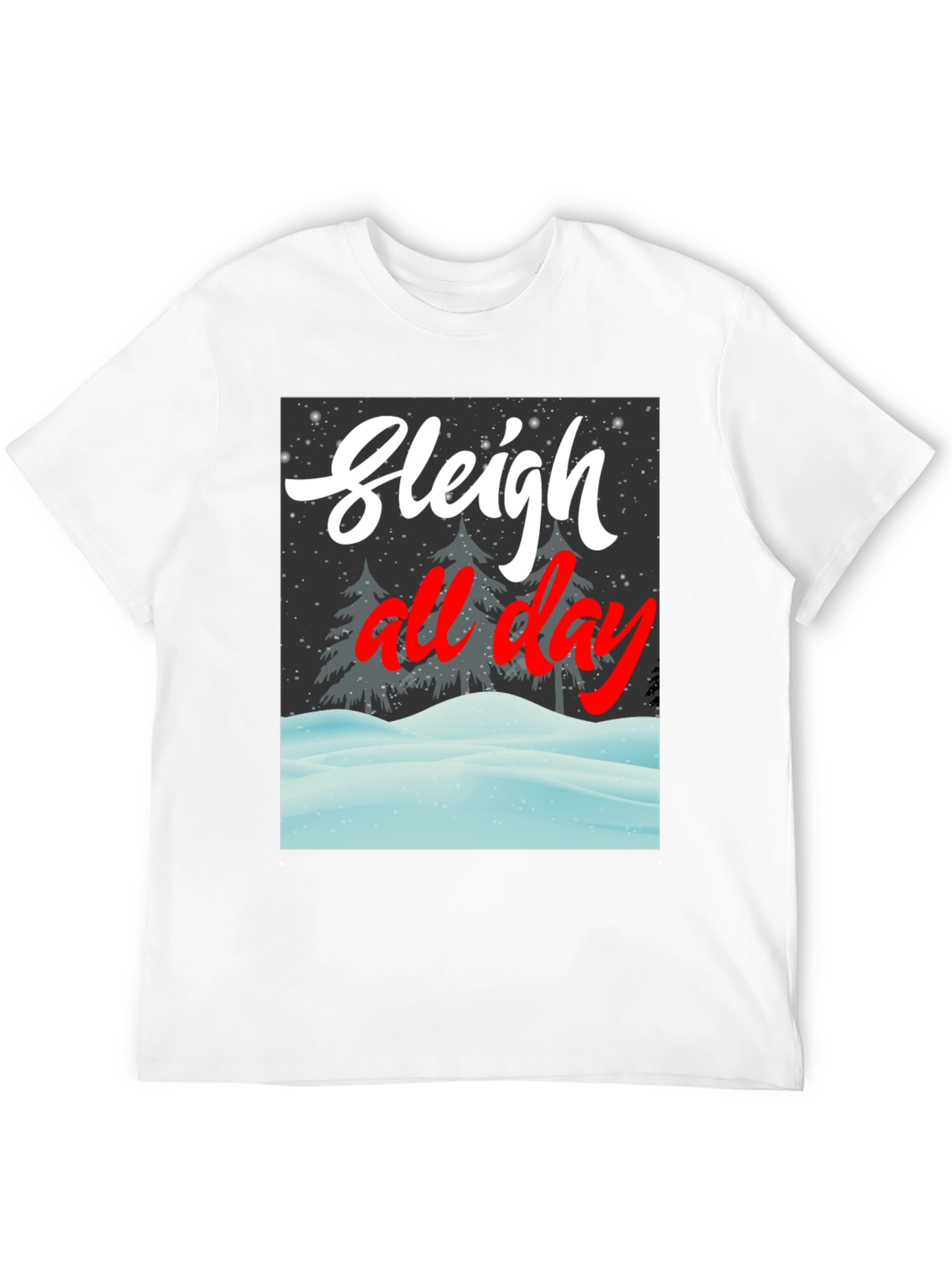 Sleigh All Day Graphic Tee