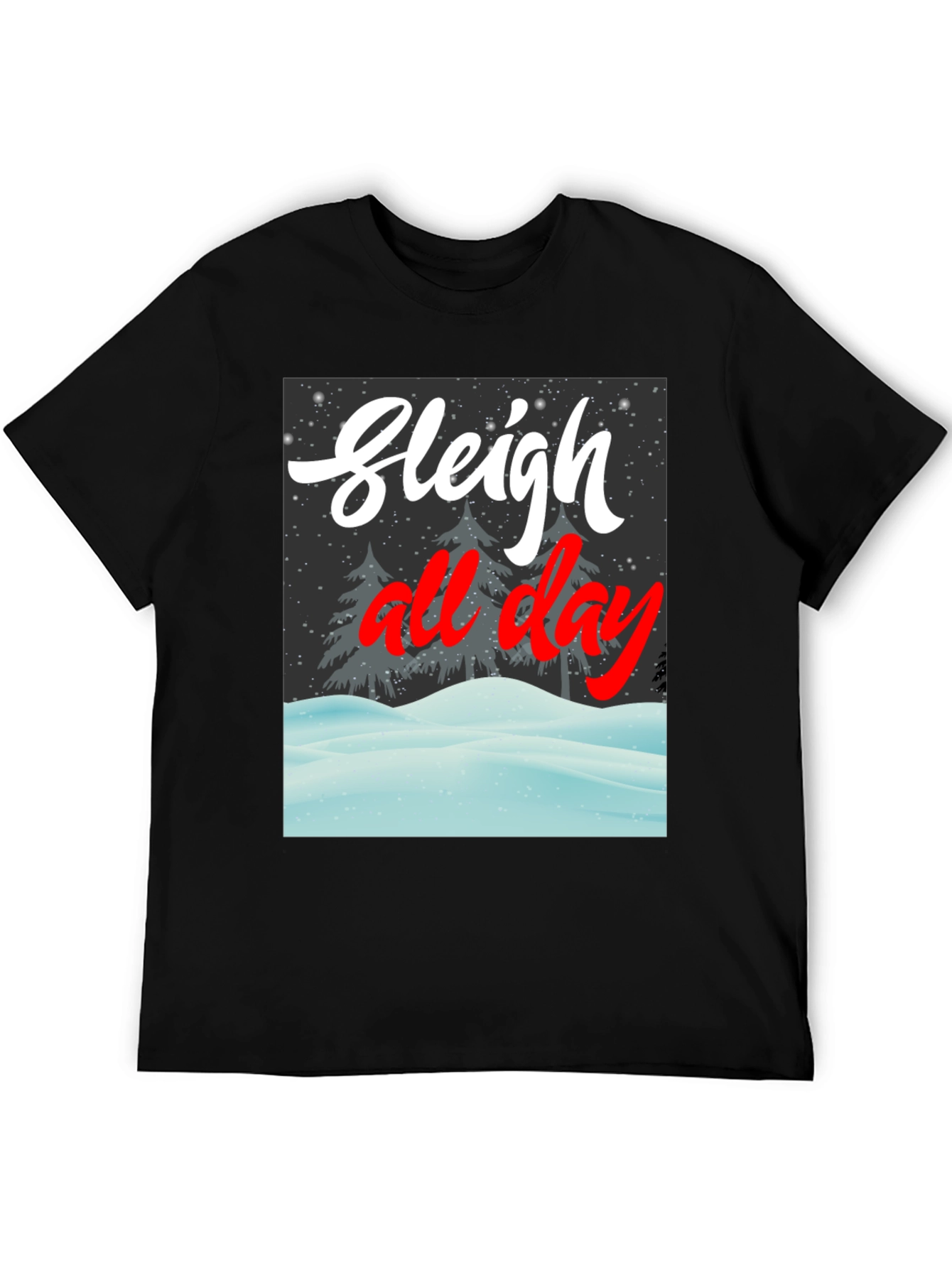 Sleigh All Day Graphic Tee