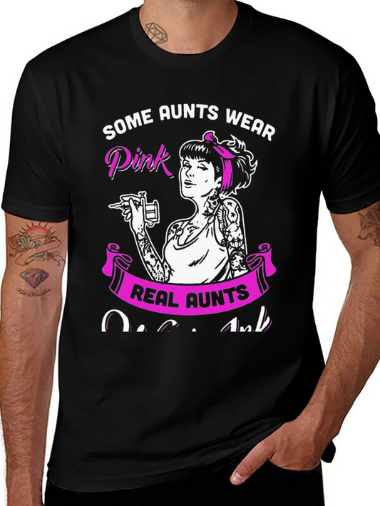 Some Aunts Wear Pink - Tattoo Artist Aunt T-Shirt