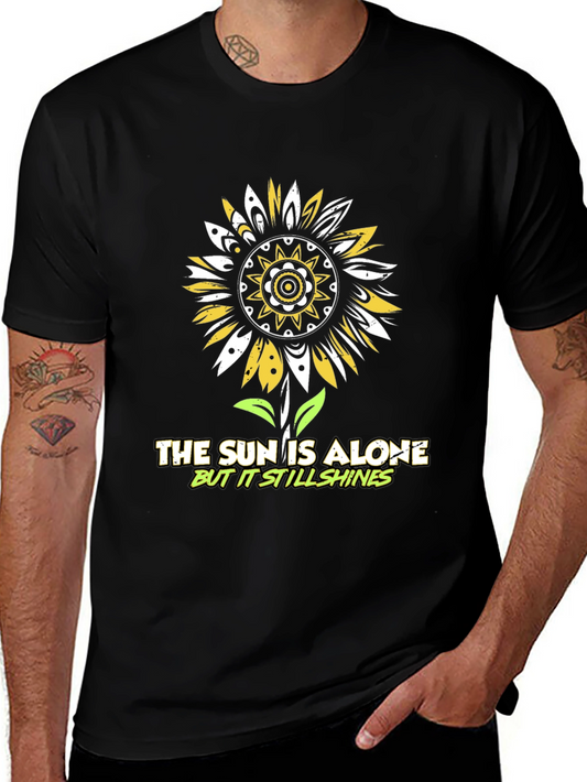 Sunflower Graphic Tee - The Sun Is Alone But Still Shines