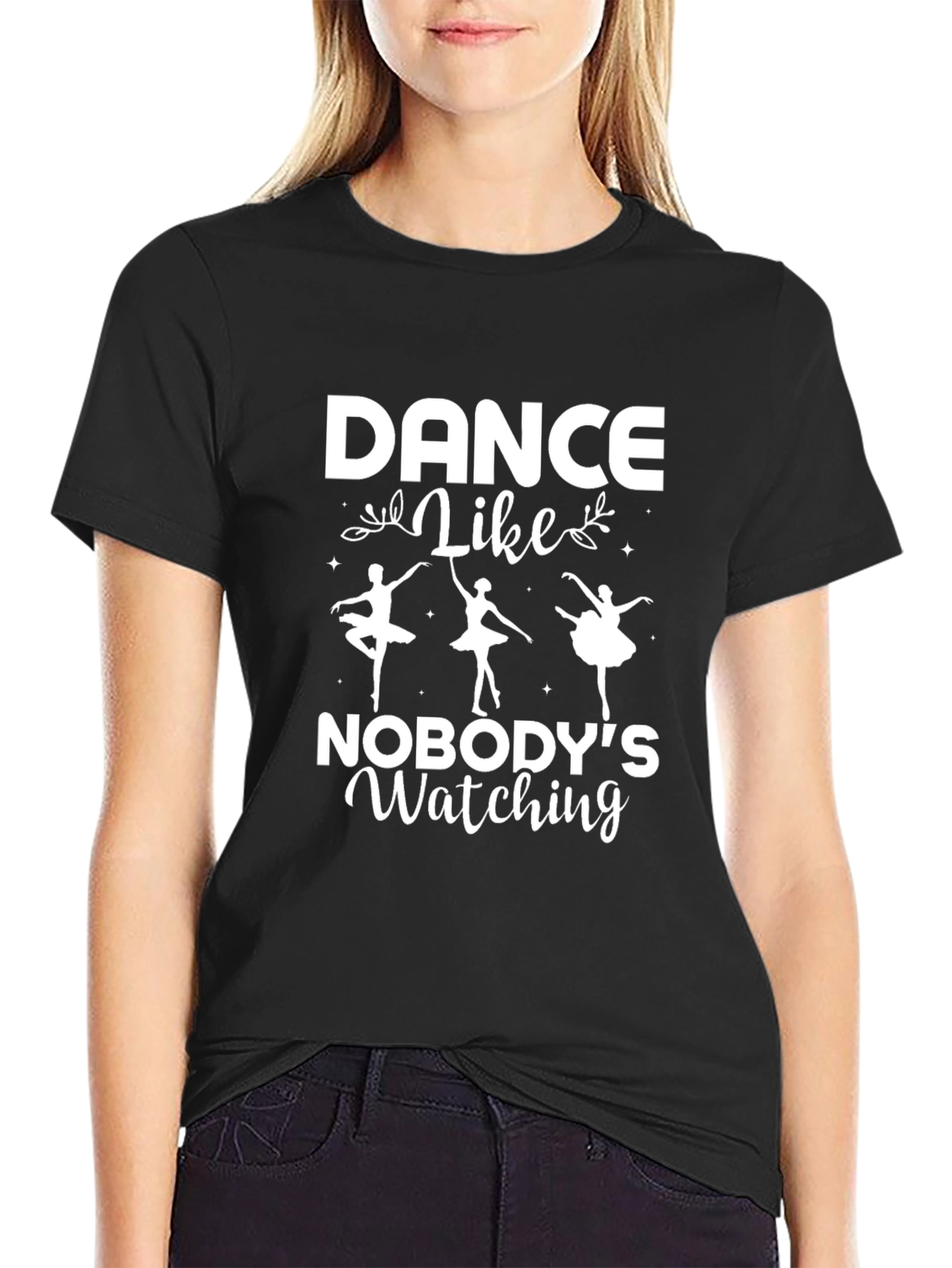 Dance Like Nobodys Watching T-Shirt