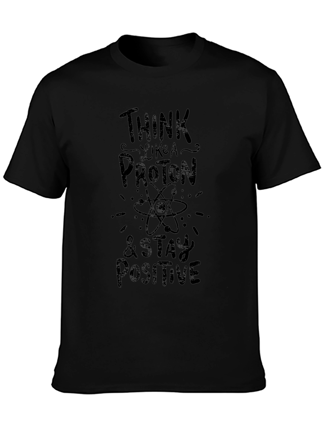 Think Like a Proton Positive Black T-Shirt
