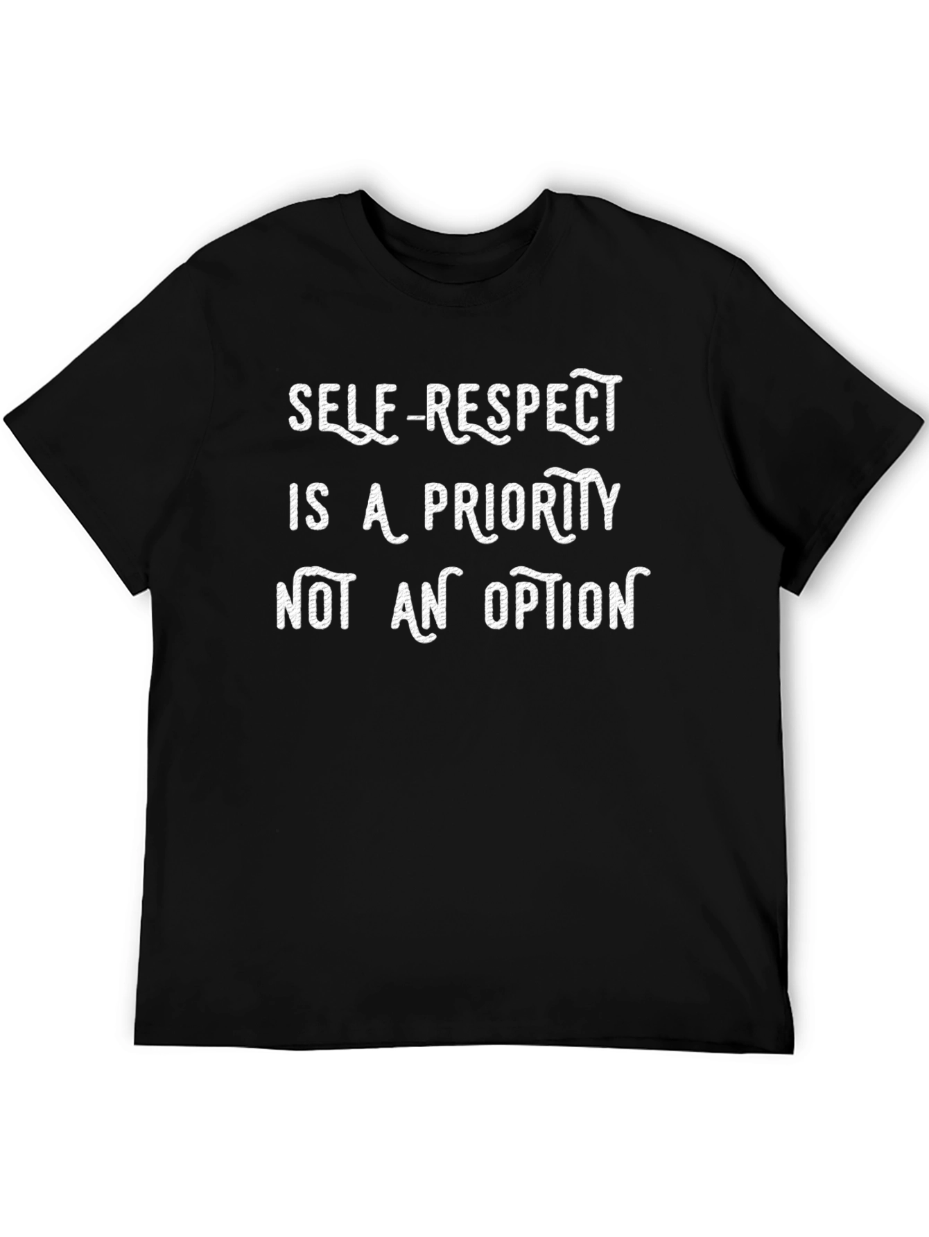 Self-Respect Priority T-Shirt - Black Cotton Graphic Tee