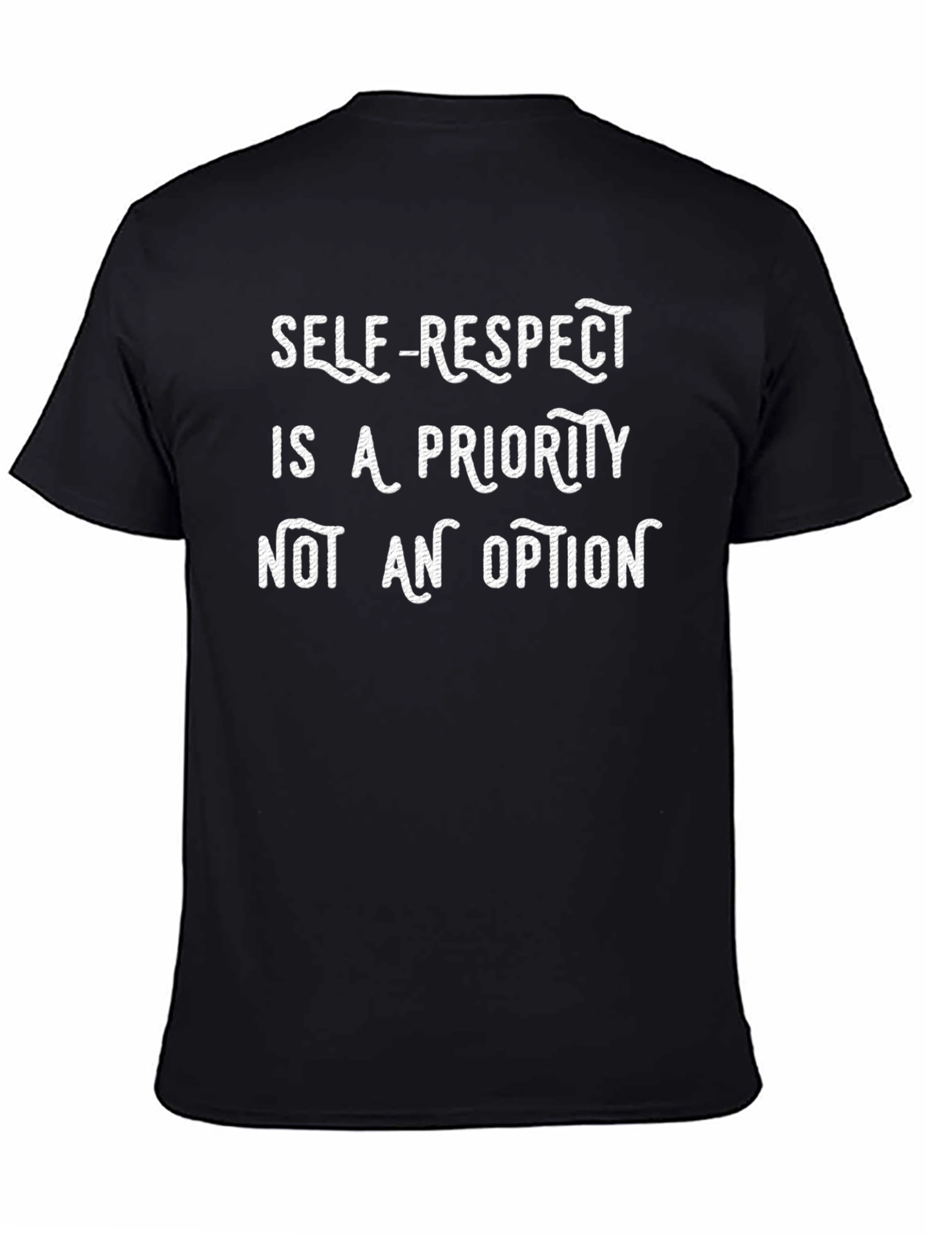 Self-Respect Priority T-Shirt - Black Cotton Graphic Tee