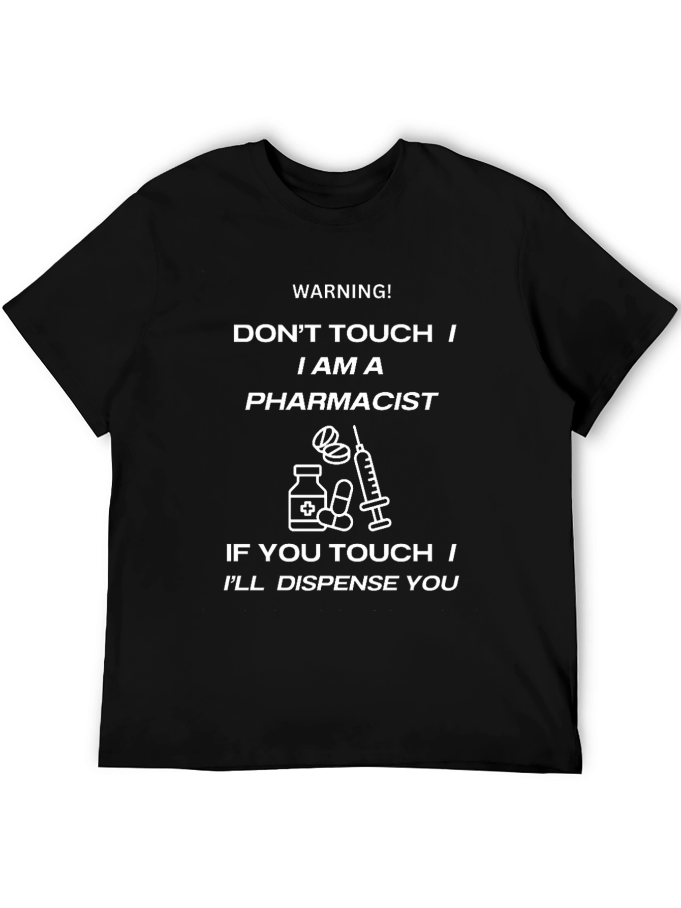 Pharmacist Warning T-Shirt - Do Not Touch