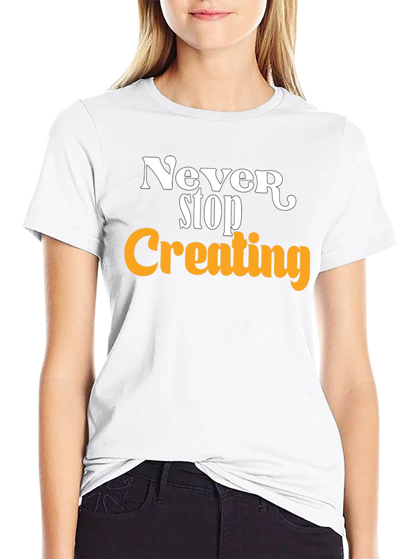 Never Stop Creating T-Shirt