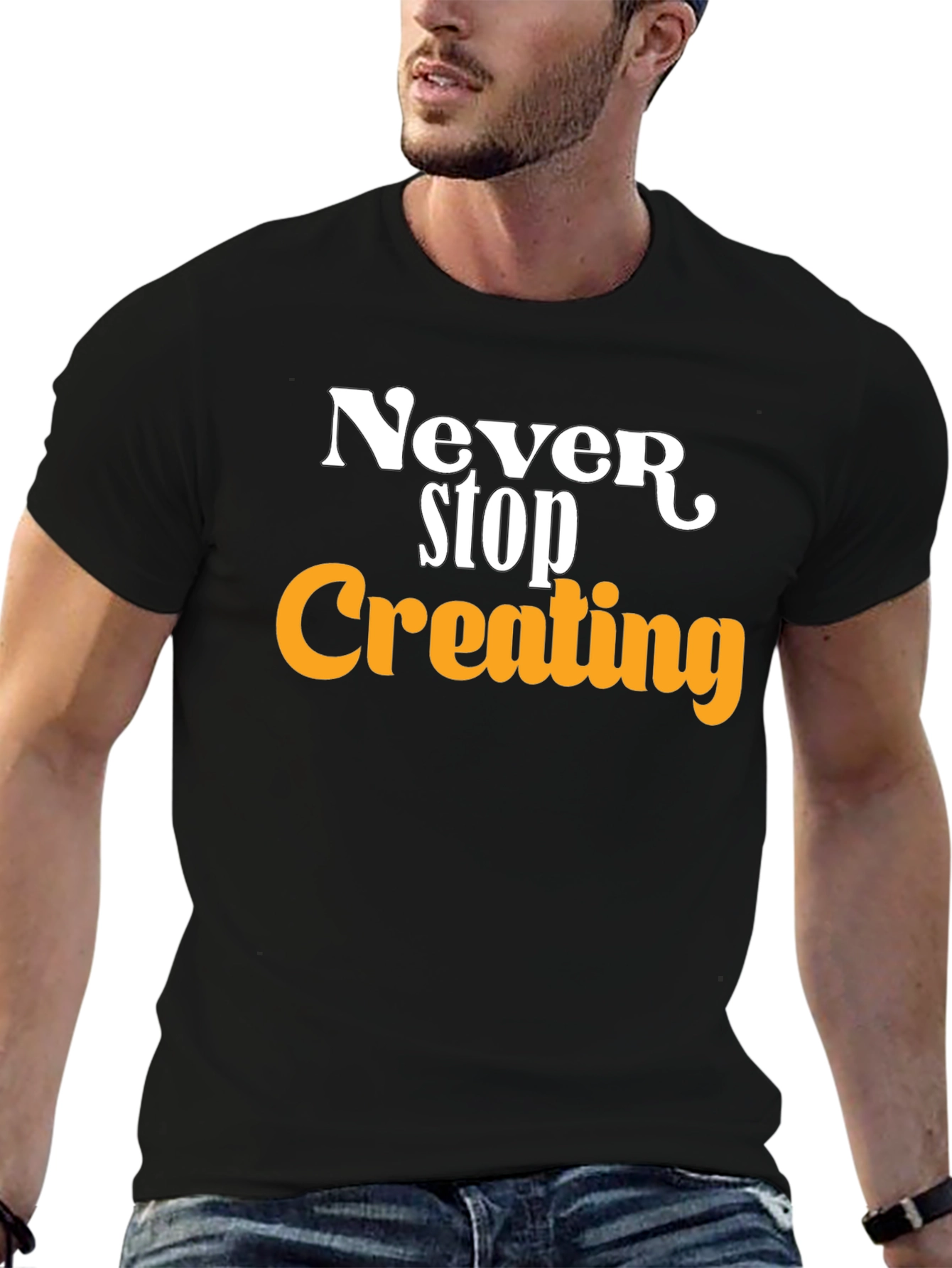 Never Stop Creating T-Shirt